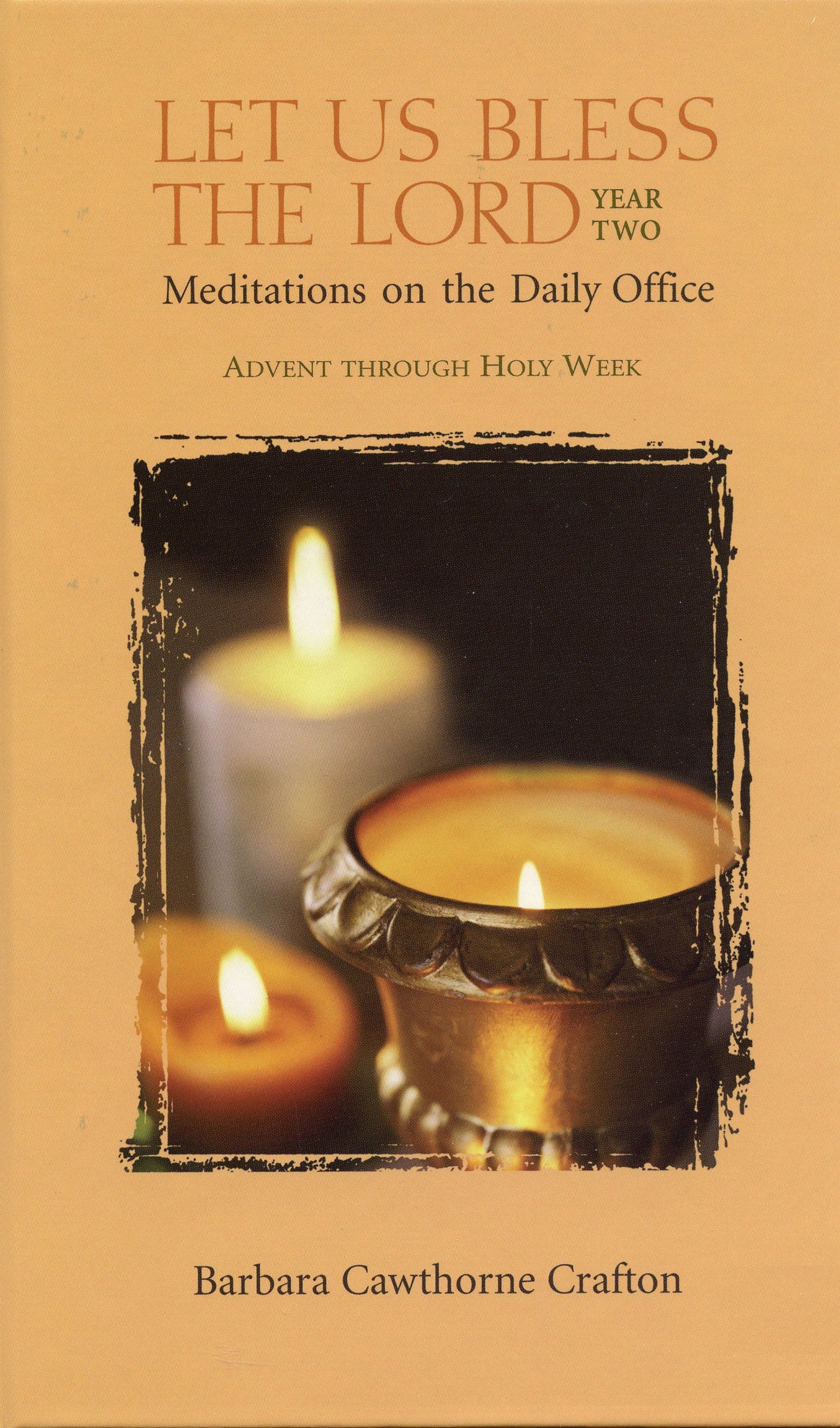 Cover image for Let Us Bless the Lord Year Two Advent-Holy Week, isbn: 9780819225801