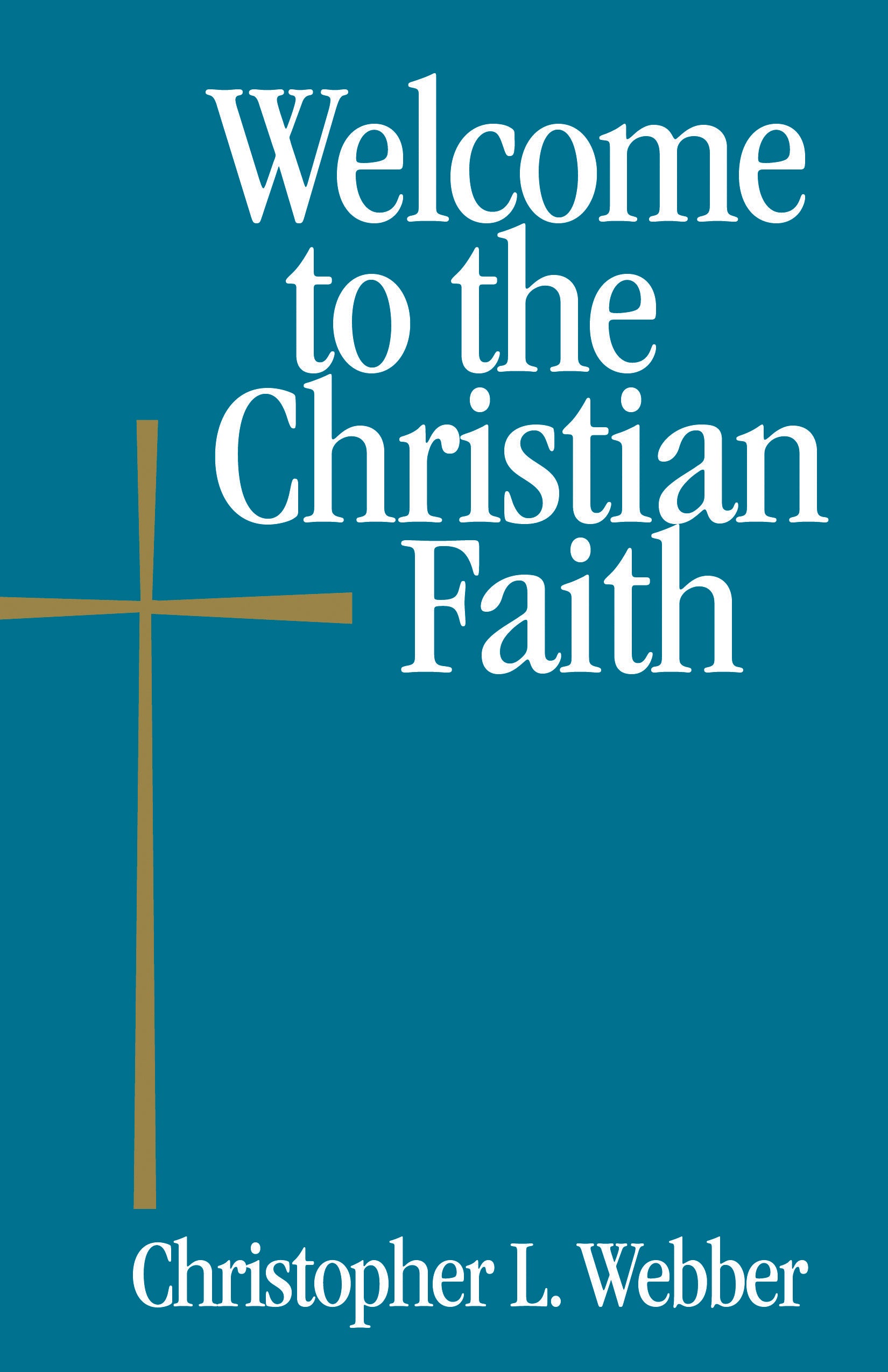 Cover image for Welcome to the Christian Faith, isbn: 9780819227430
