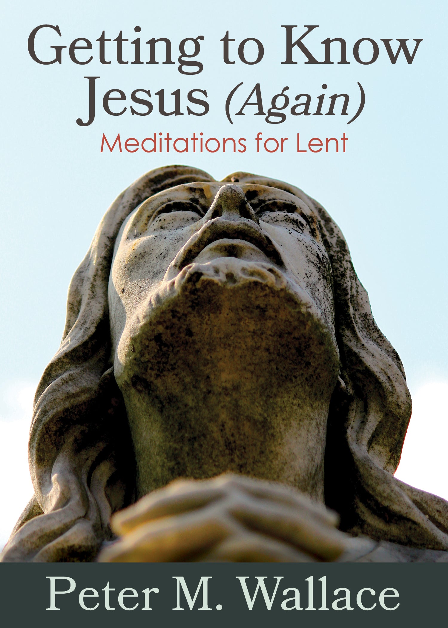 Cover image for Getting to Know Jesus (Again), isbn: 9780819233615
