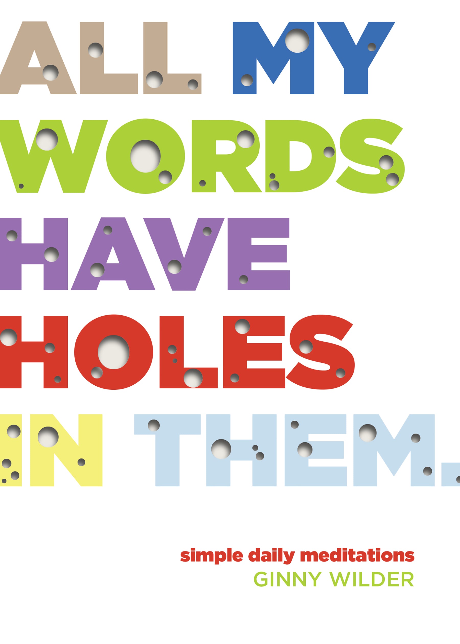 Cover image for All My Words Have Holes in Them, isbn: 9780819233837