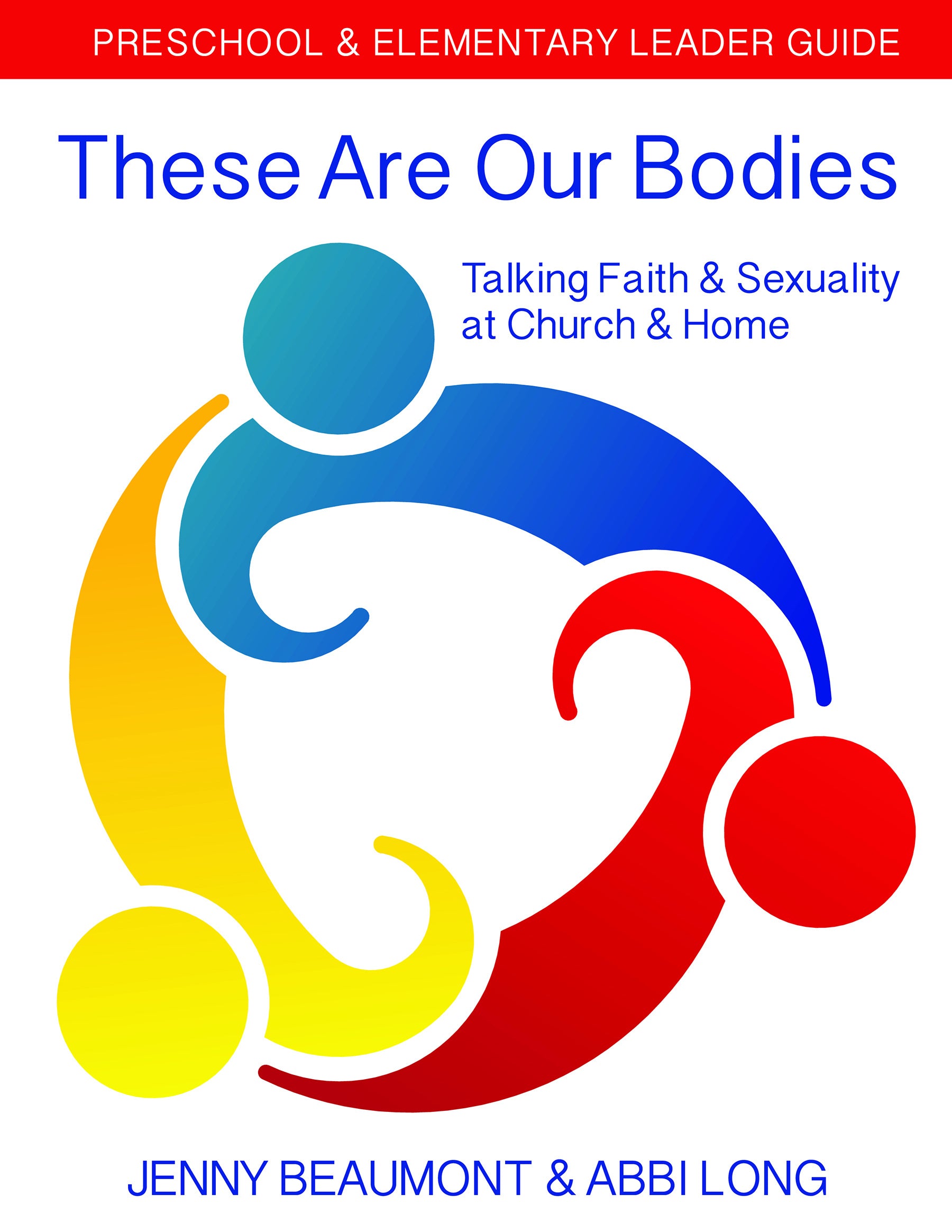 Cover image for These Are Our Bodies: Preschool & Elementary Leader Guide, isbn: 9780898690118