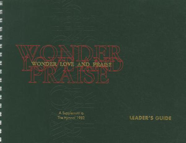 Cover image for Wonder, Love, and Praise - Leader's Edition, isbn: 9780898692686