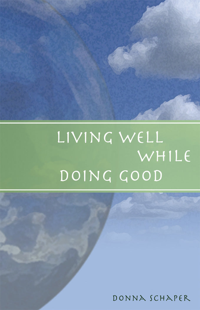 Cover image for Living Well While Doing Good, isbn: 9781596270473