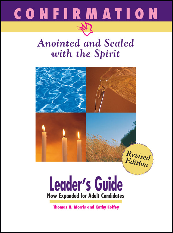 Cover image for Confirmation: Anointed and Sealed with the Spirit, Revised Leader's Guide, isbn: 9781606741634