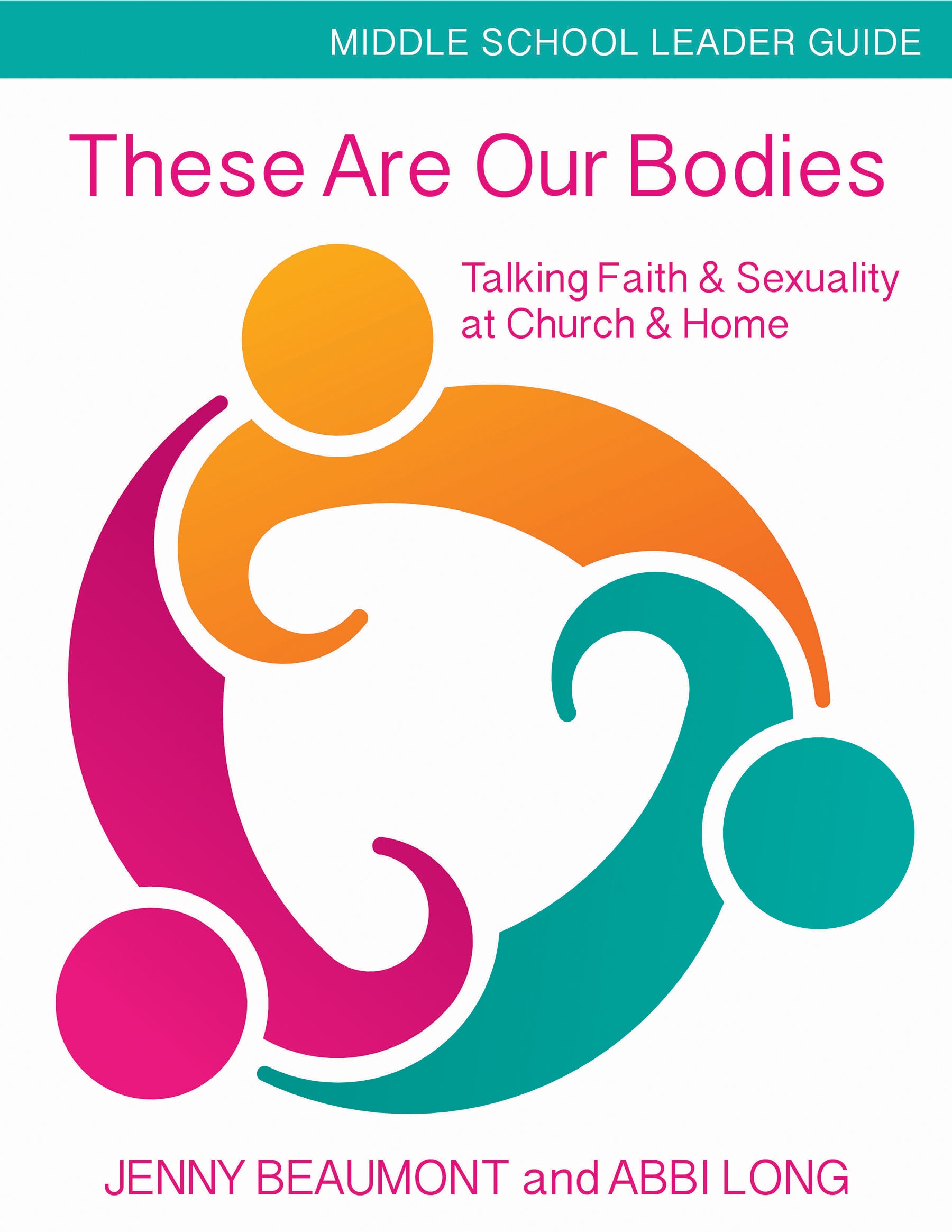 Cover image for These Are Our Bodies, Middle School Leader Guide, isbn: 9781606743119