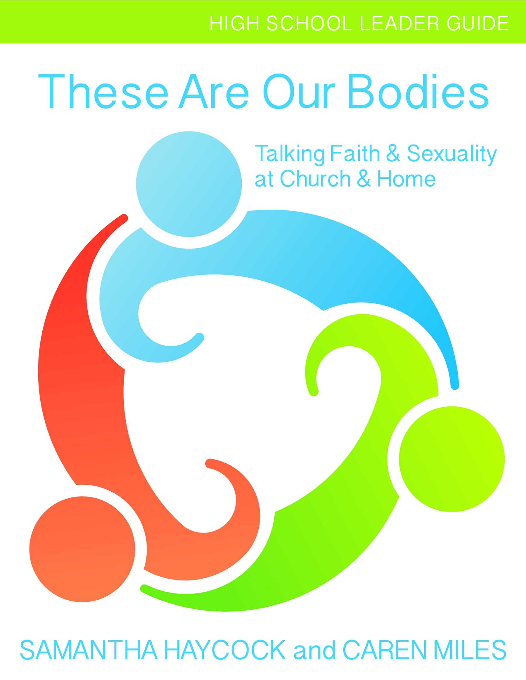 Cover image for These Are Our Bodies, High School Leader Guide, isbn: 9781606743294