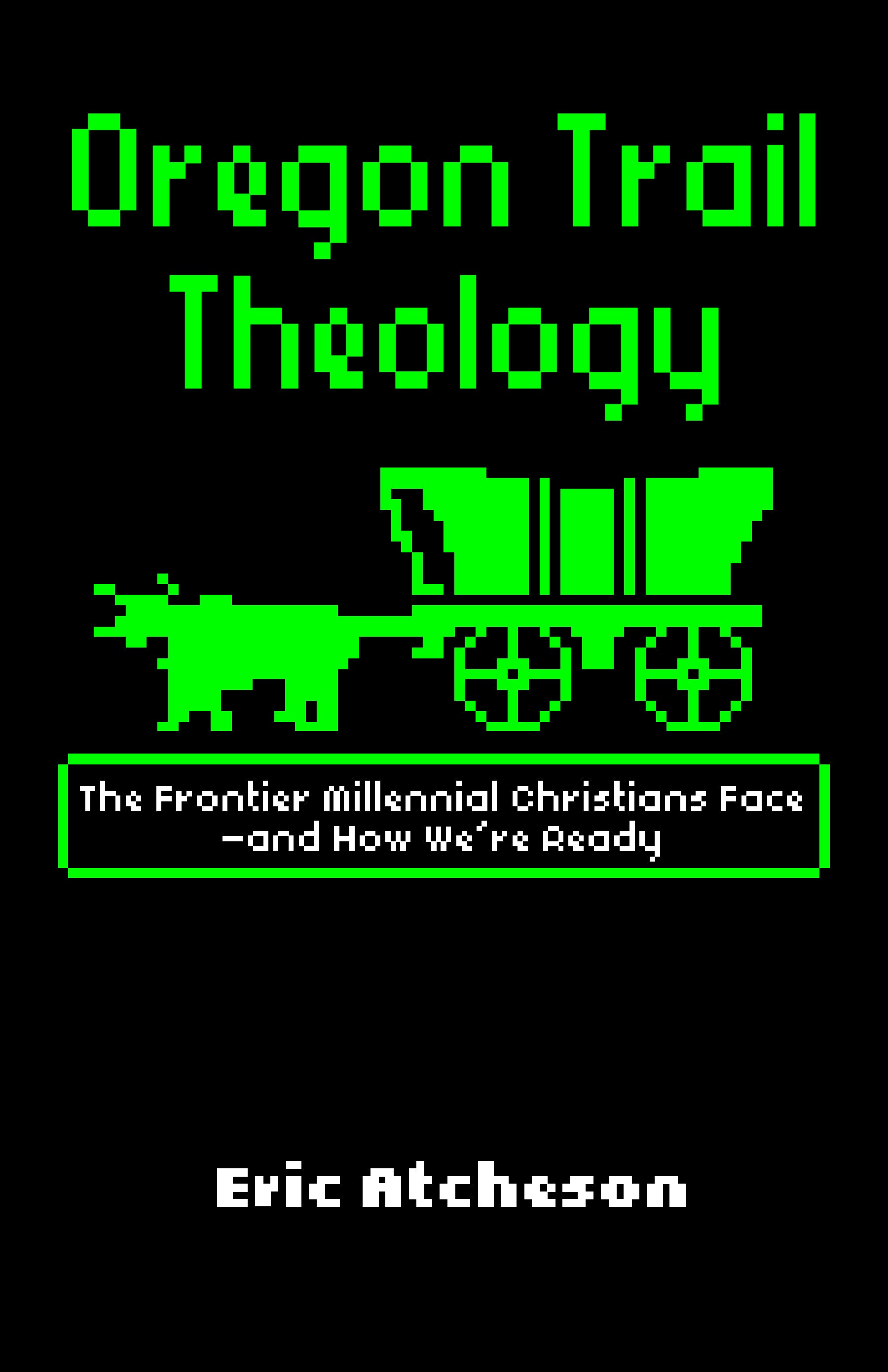 Cover image for Oregon Trail Theology, isbn: 9781640650756