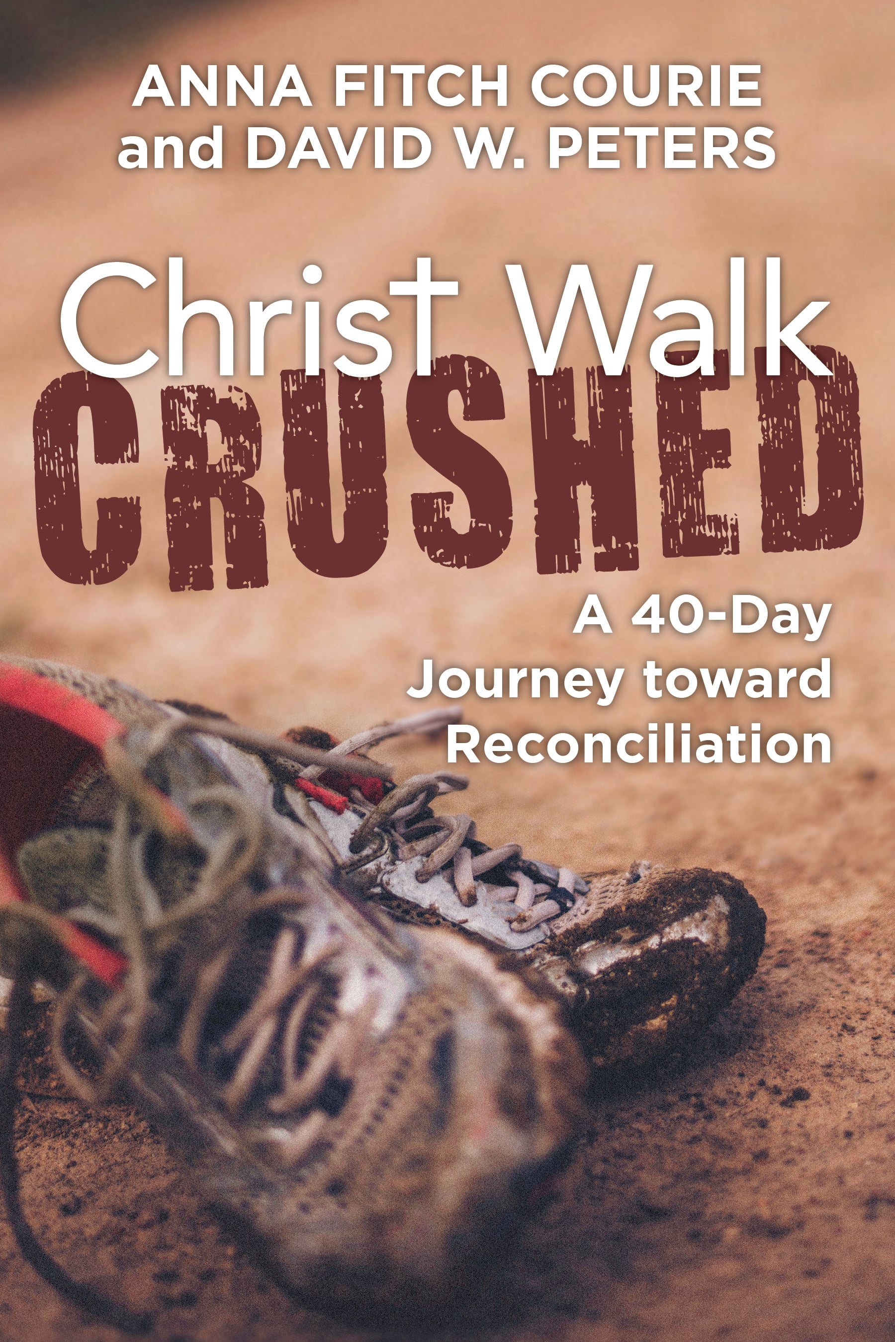Cover image for Christ Walk Crushed, isbn: 9781640651159