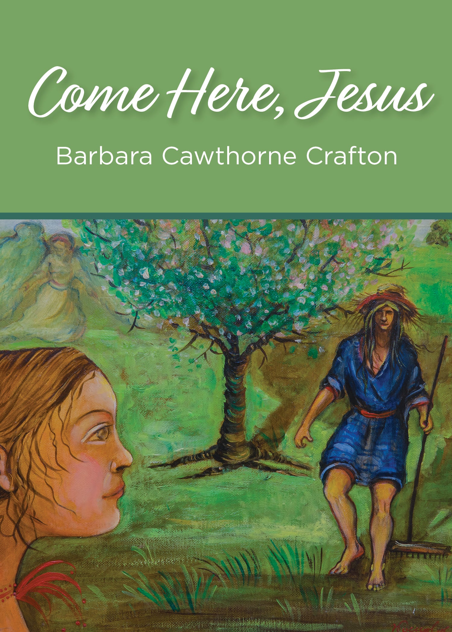 Cover image for Come Here, Jesus, isbn: 9781640651203