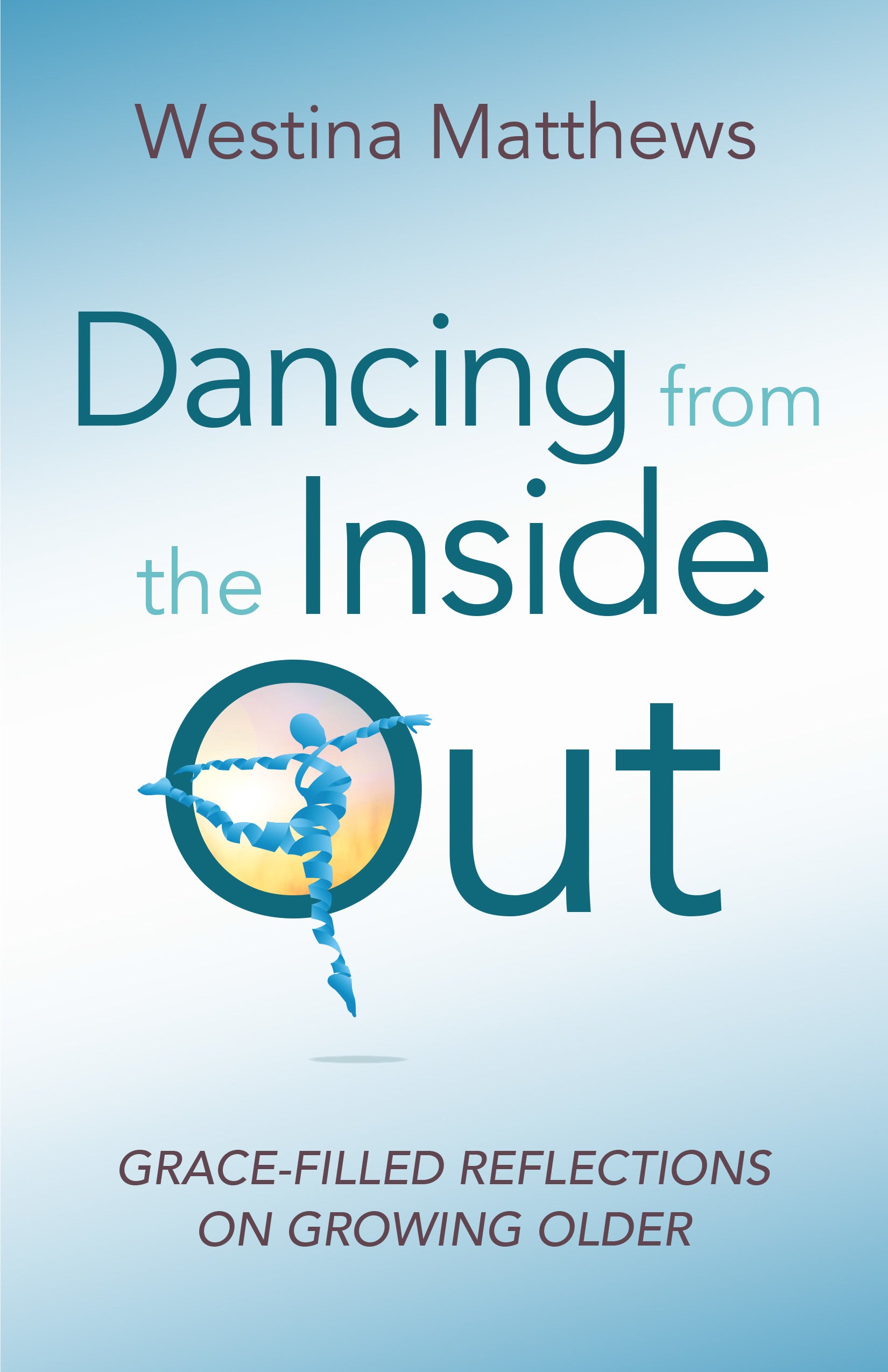 Cover image for Dancing from the Inside Out, isbn: 9781640651593