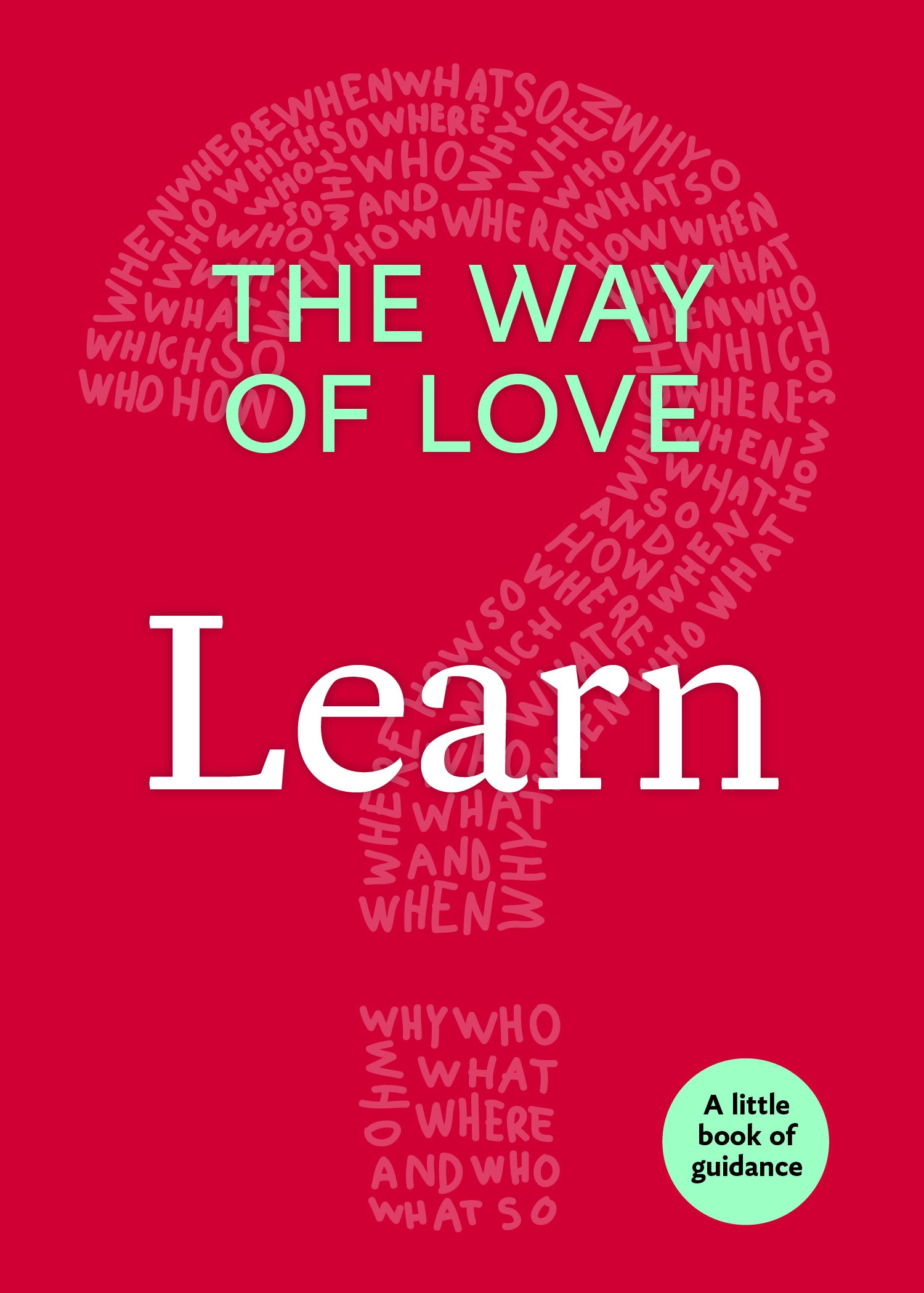 Cover image for The Way of Love, isbn: 9781640651708