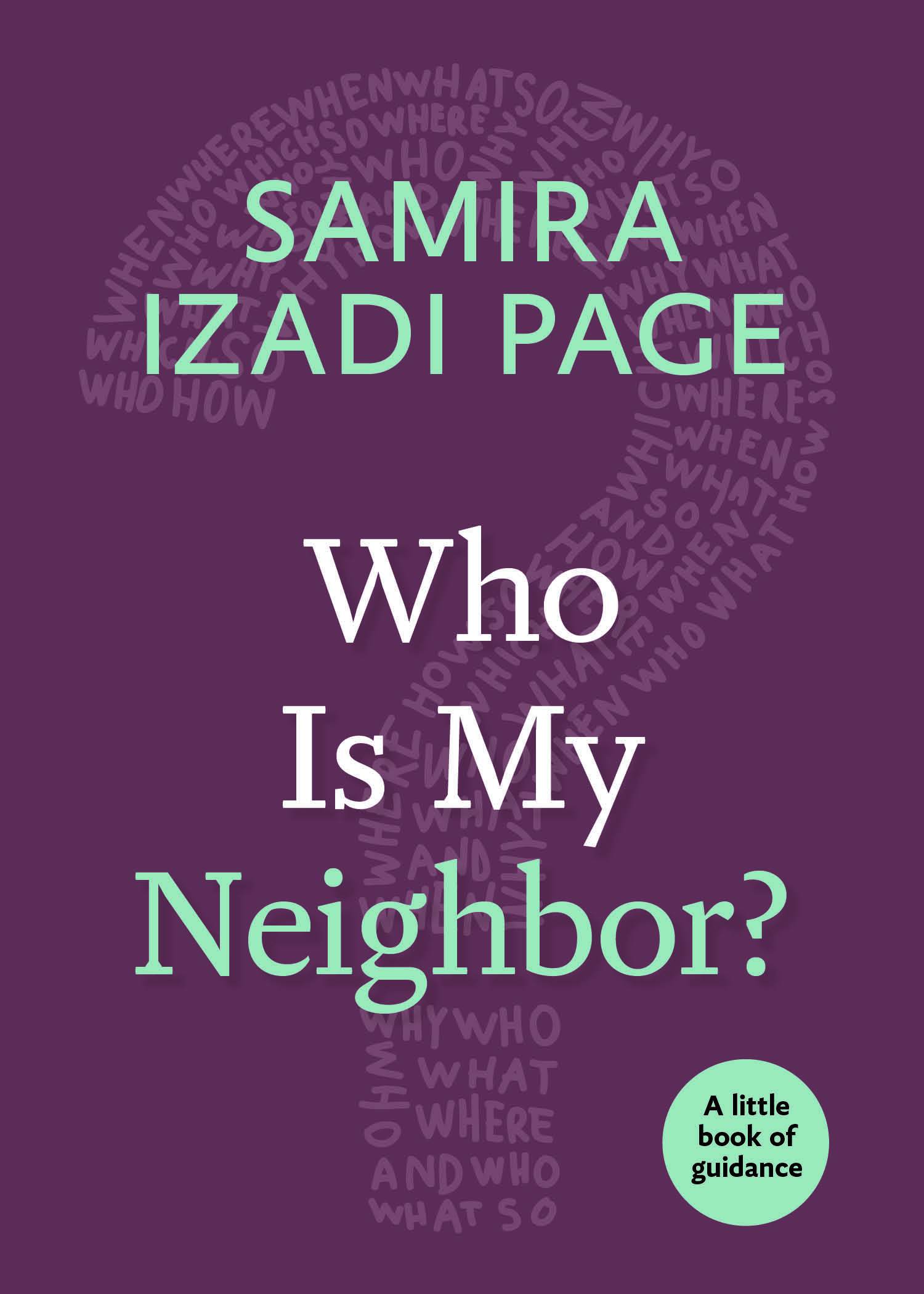 Cover image for Who Is My Neighbor?, isbn: 9781640652156