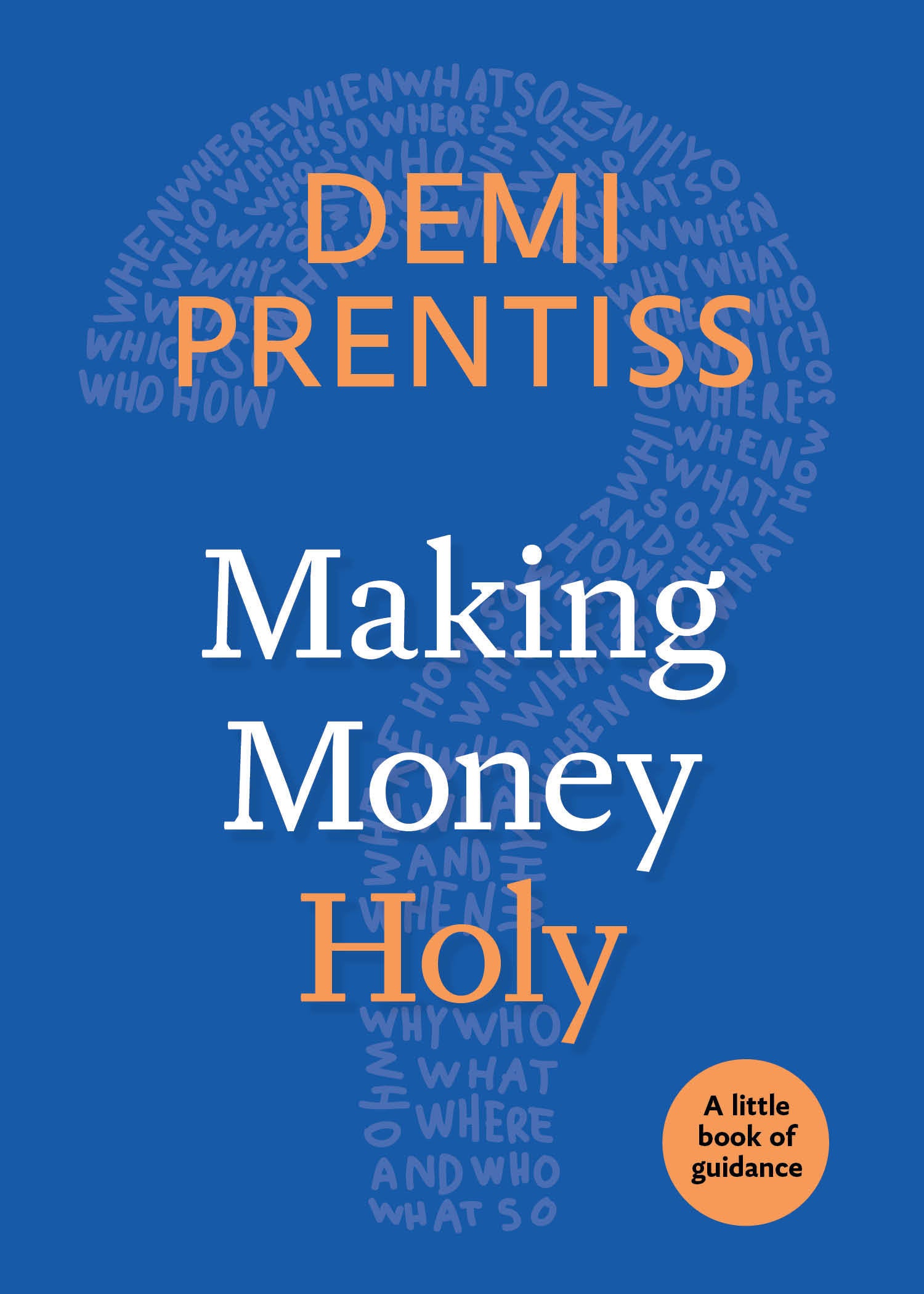 Cover image for Making Money Holy, isbn: 9781640652231