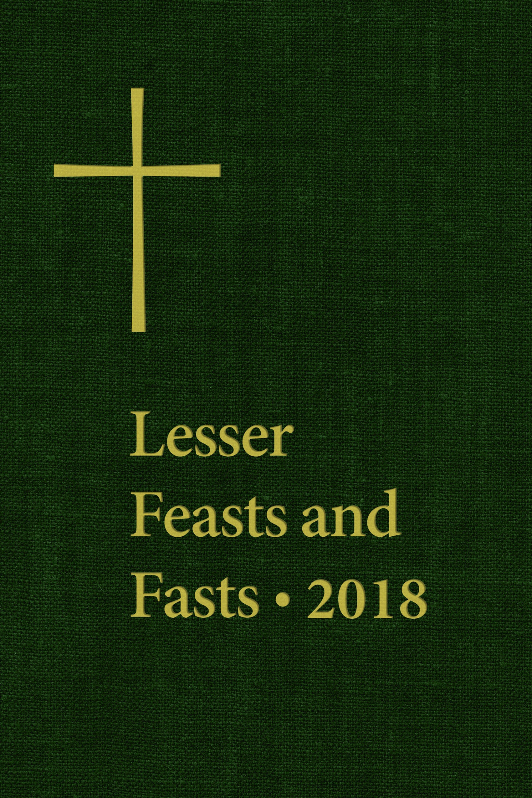 Cover image for Lesser Feasts and Fasts 2018, isbn: 9781640652354