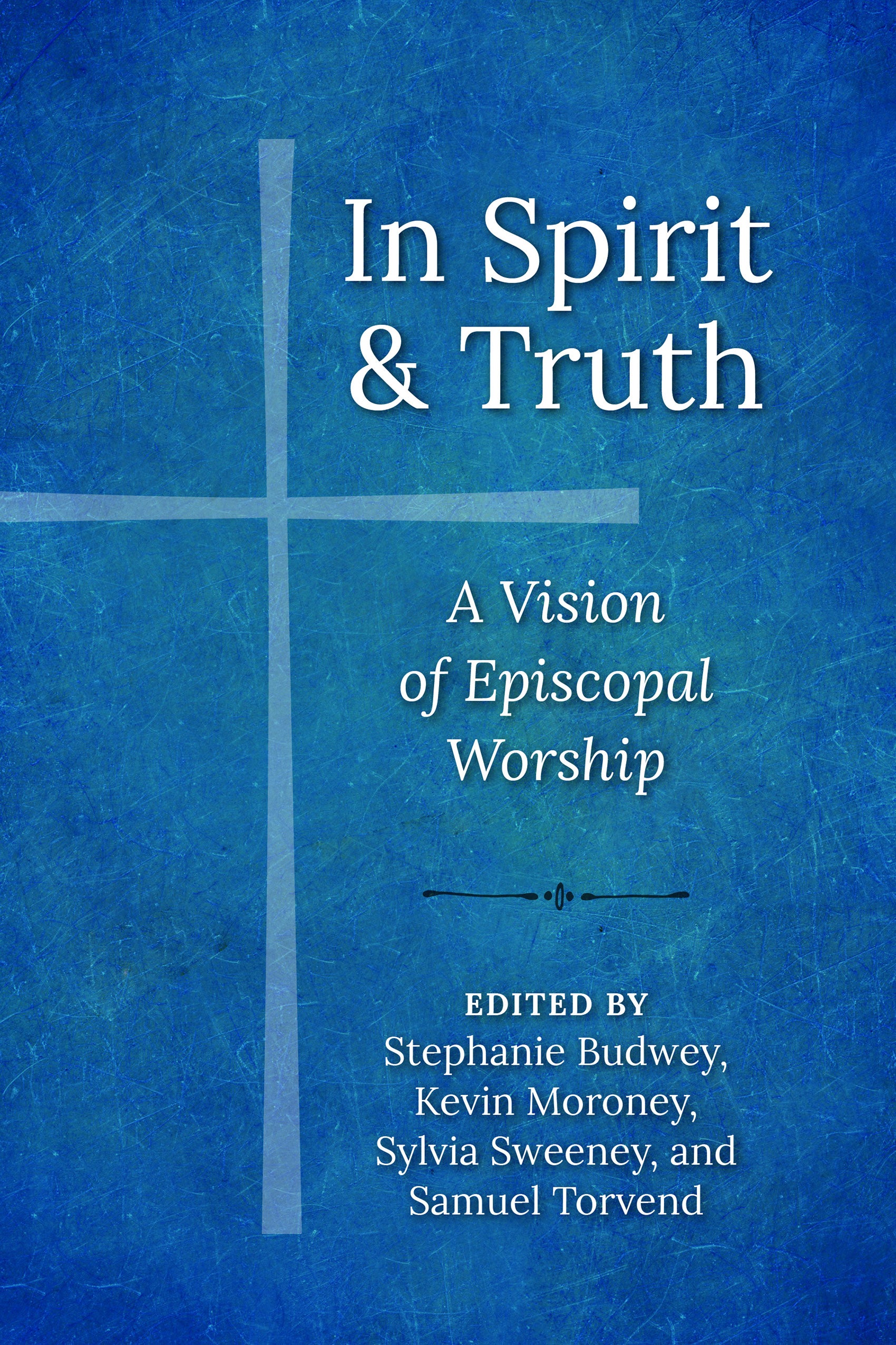 Cover image for In Spirit and Truth, isbn: 9781640652996