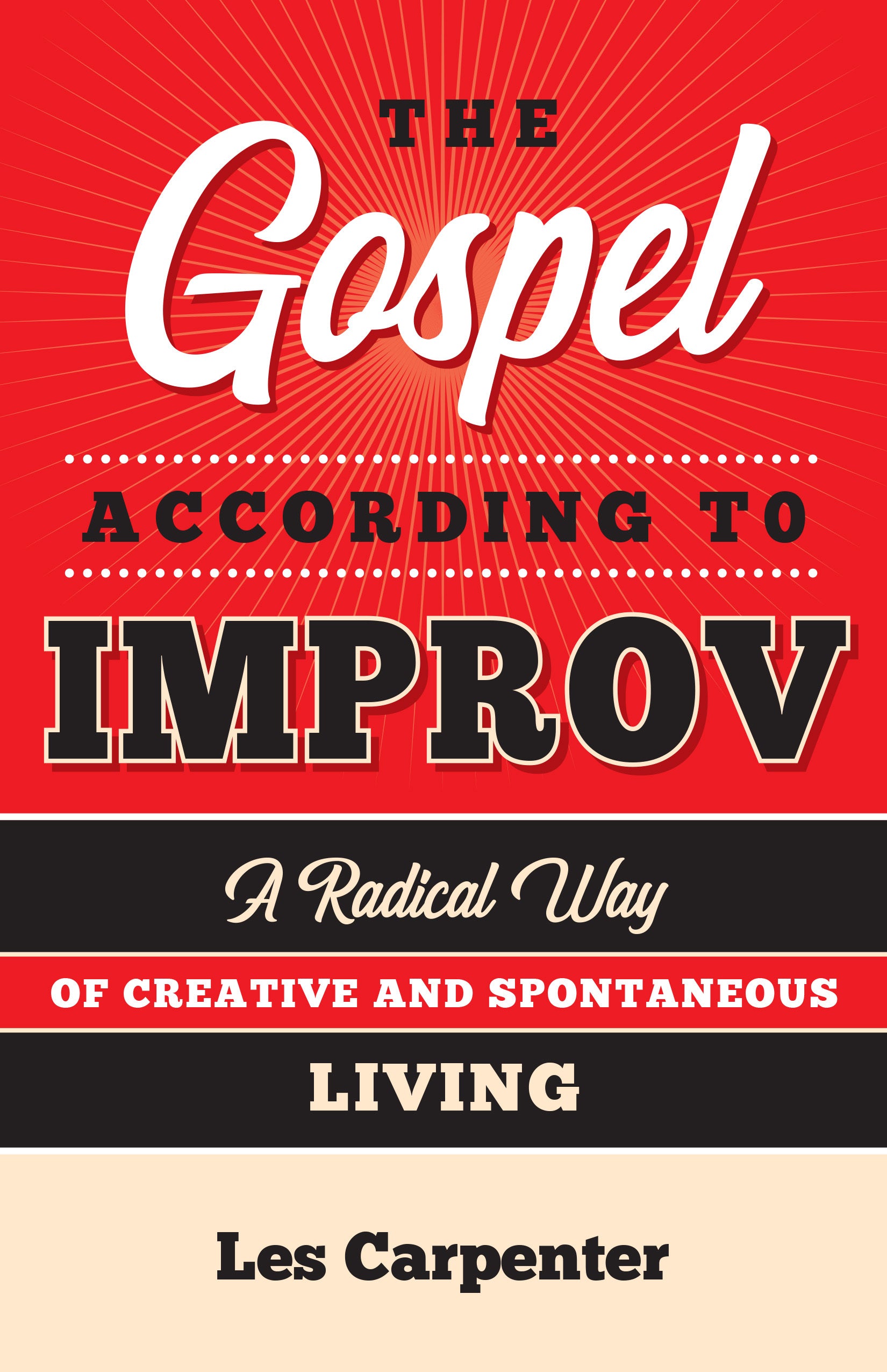 Cover image for The Gospel According to Improv, isbn: 9781640653641