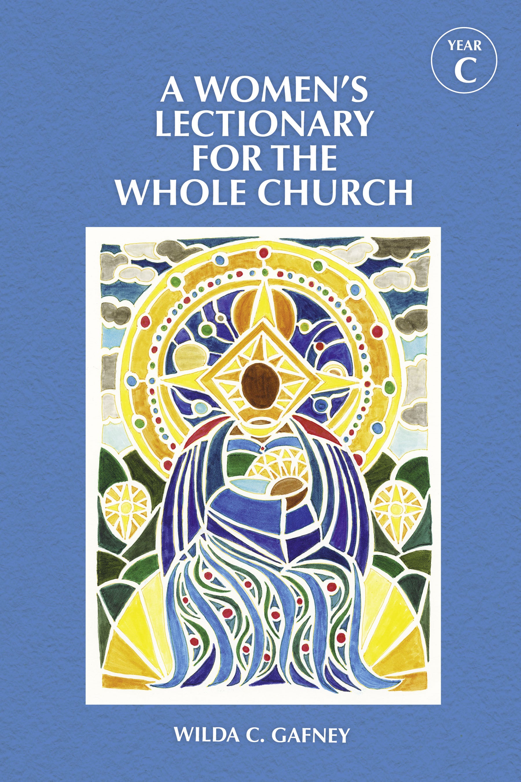 Cover image for A Women's Lectionary for the Whole Church Year C, isbn: 9781640655720