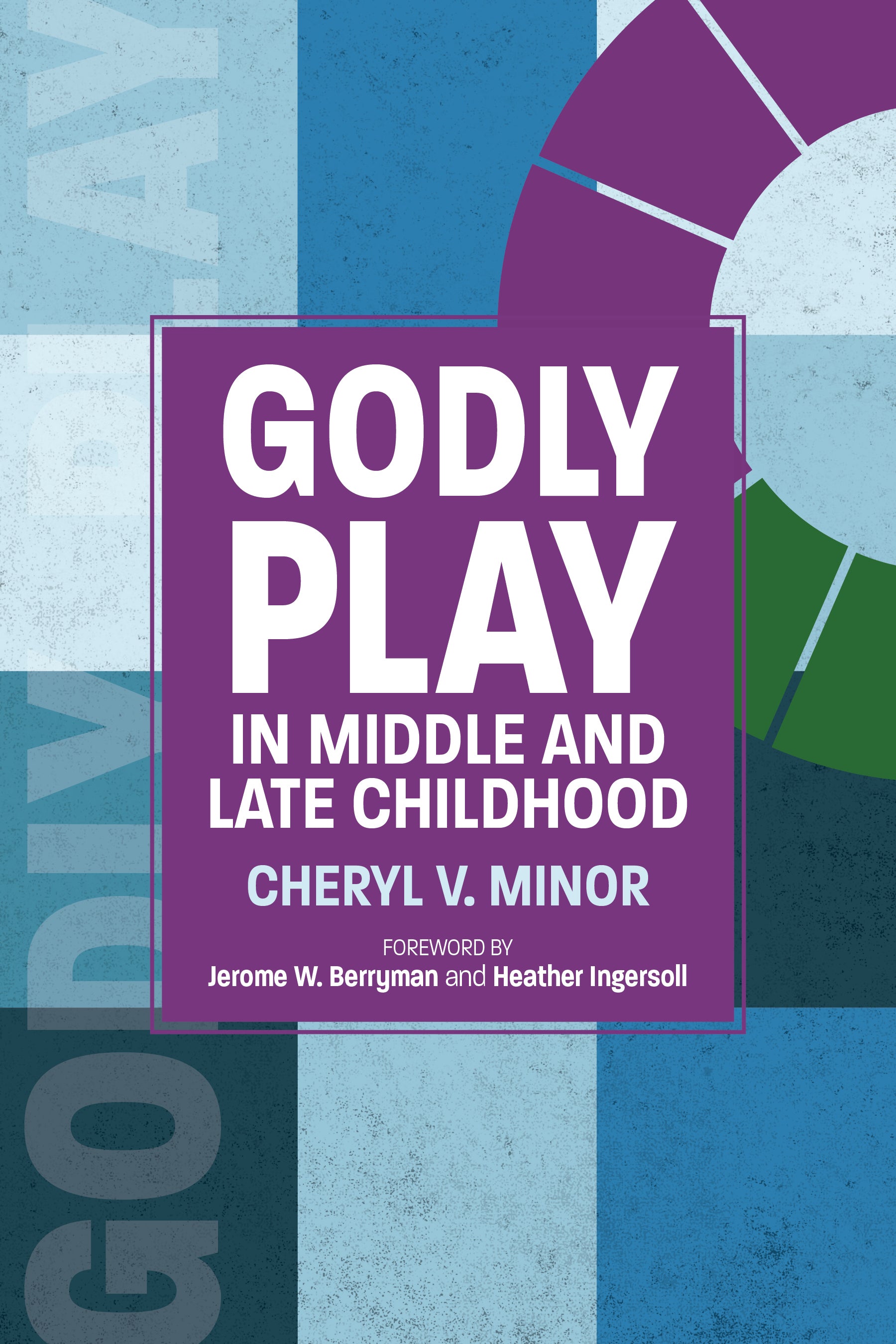 Cover image for Godly Play in Middle and Late Childhood, isbn: 9781640655799