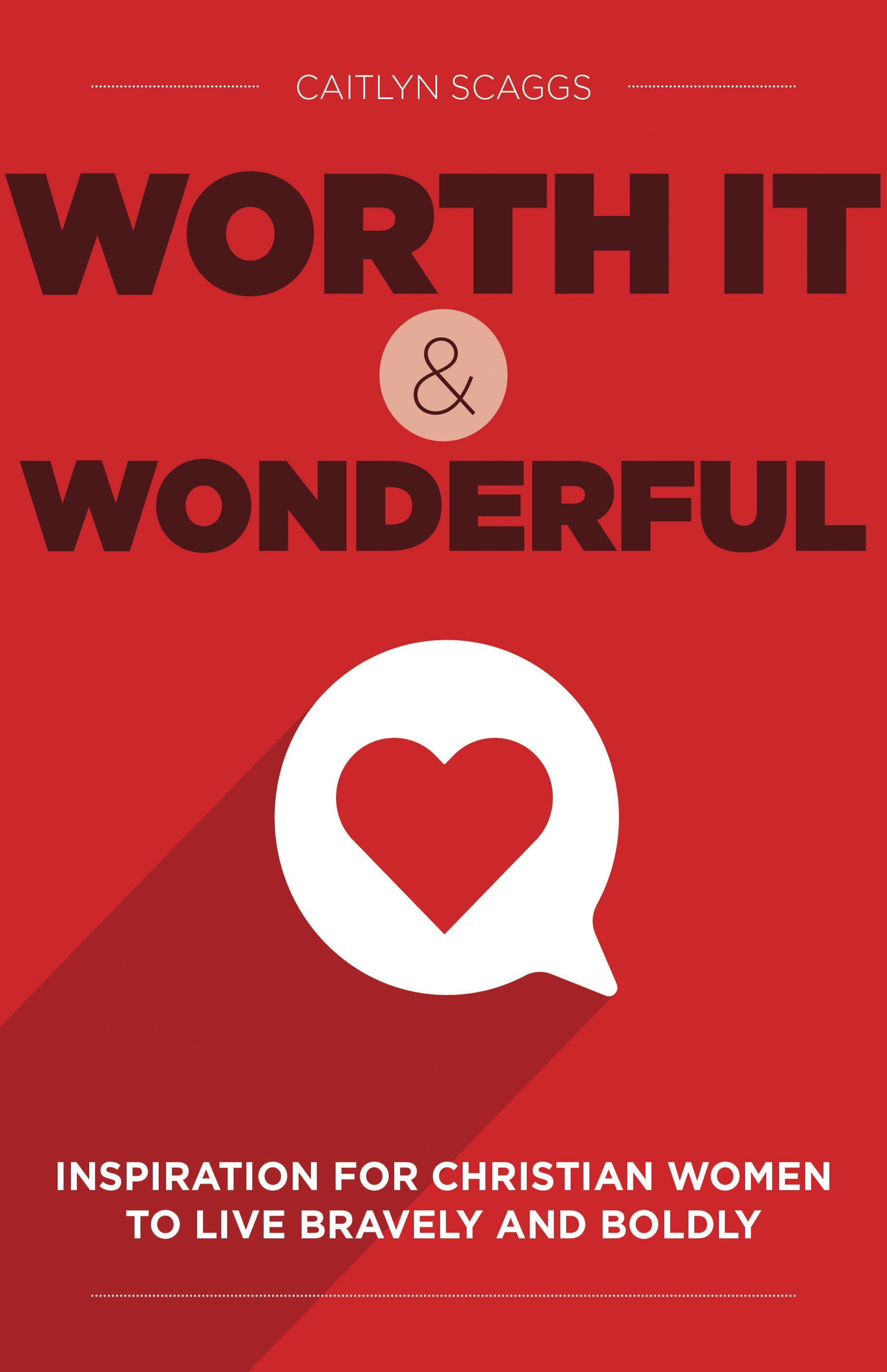 Cover image for Worth It and Wonderful, isbn: 9781640656031