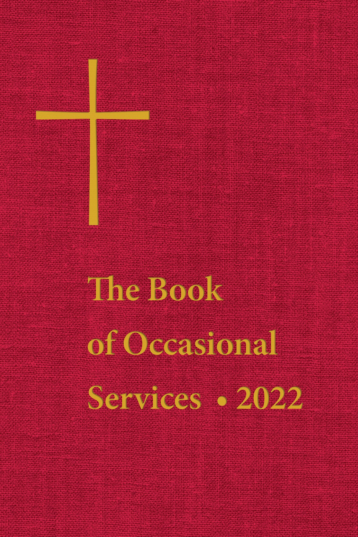 Cover image for The Book of Occasional Services 2022, isbn: 9781640656253