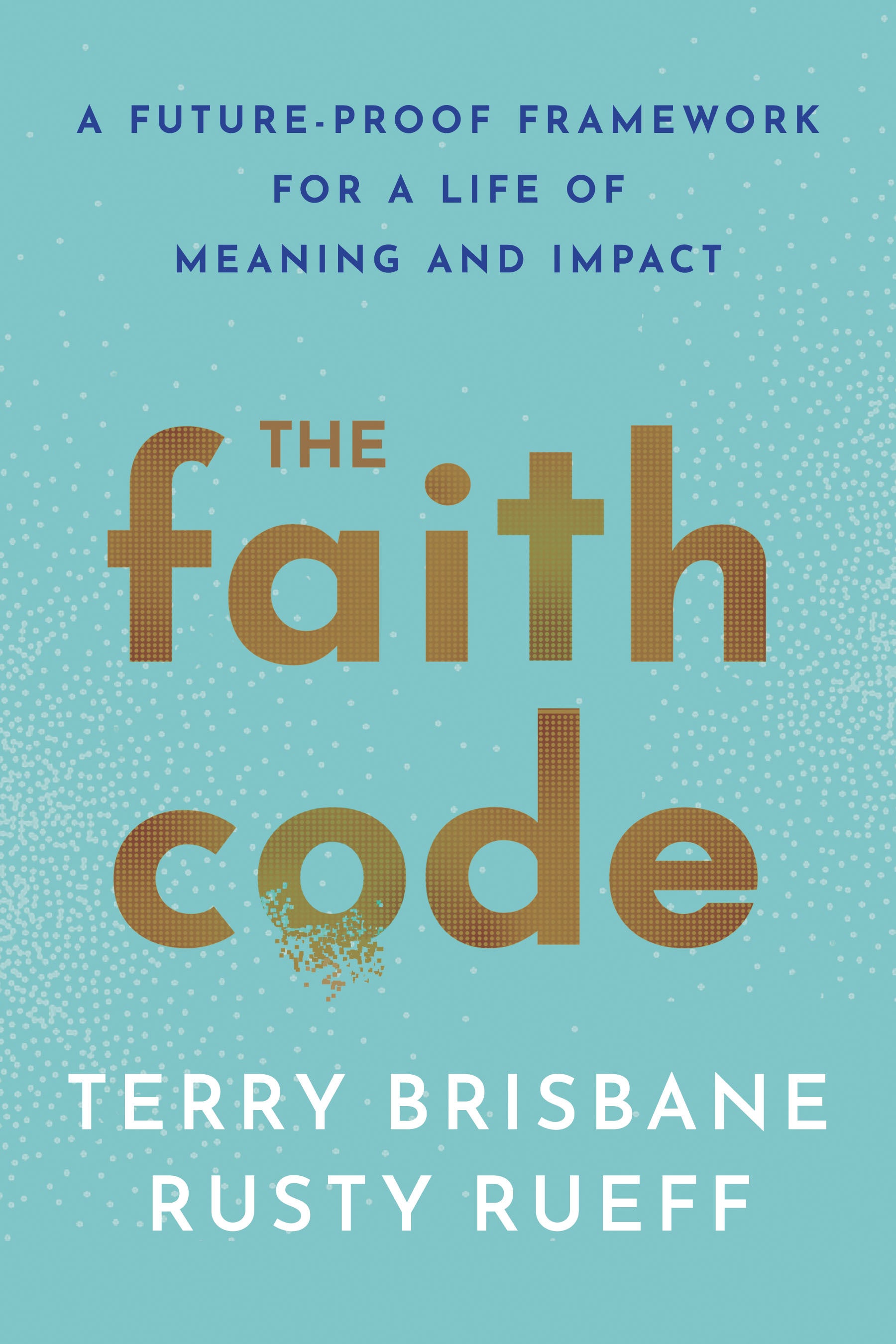 Cover image for The Faith Code, isbn: 9781640656550