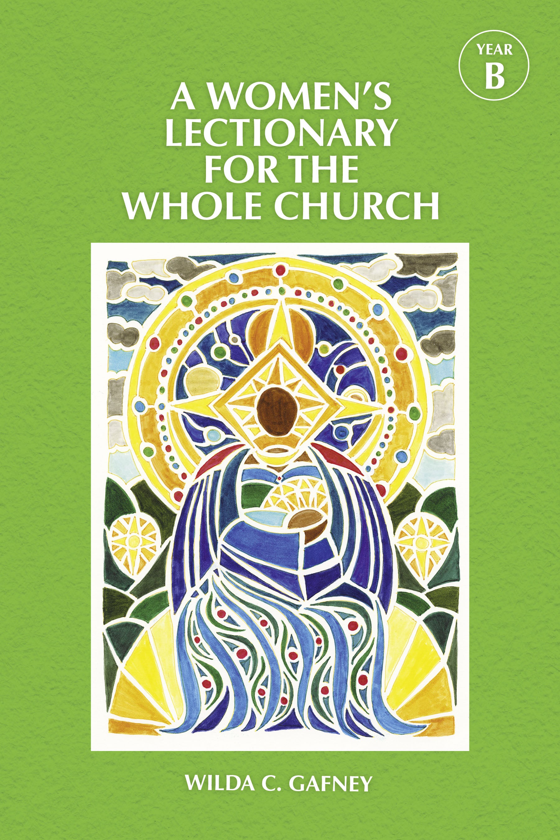 Cover image for A Women's Lectionary for the Whole Church Year B, isbn: 9781640657212