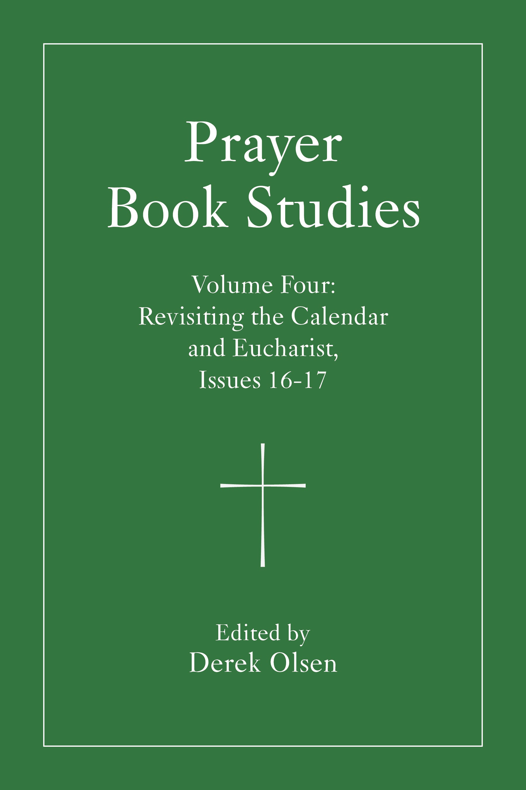 Cover image for Prayer Book Studies Volume Four, isbn: 9781640659315