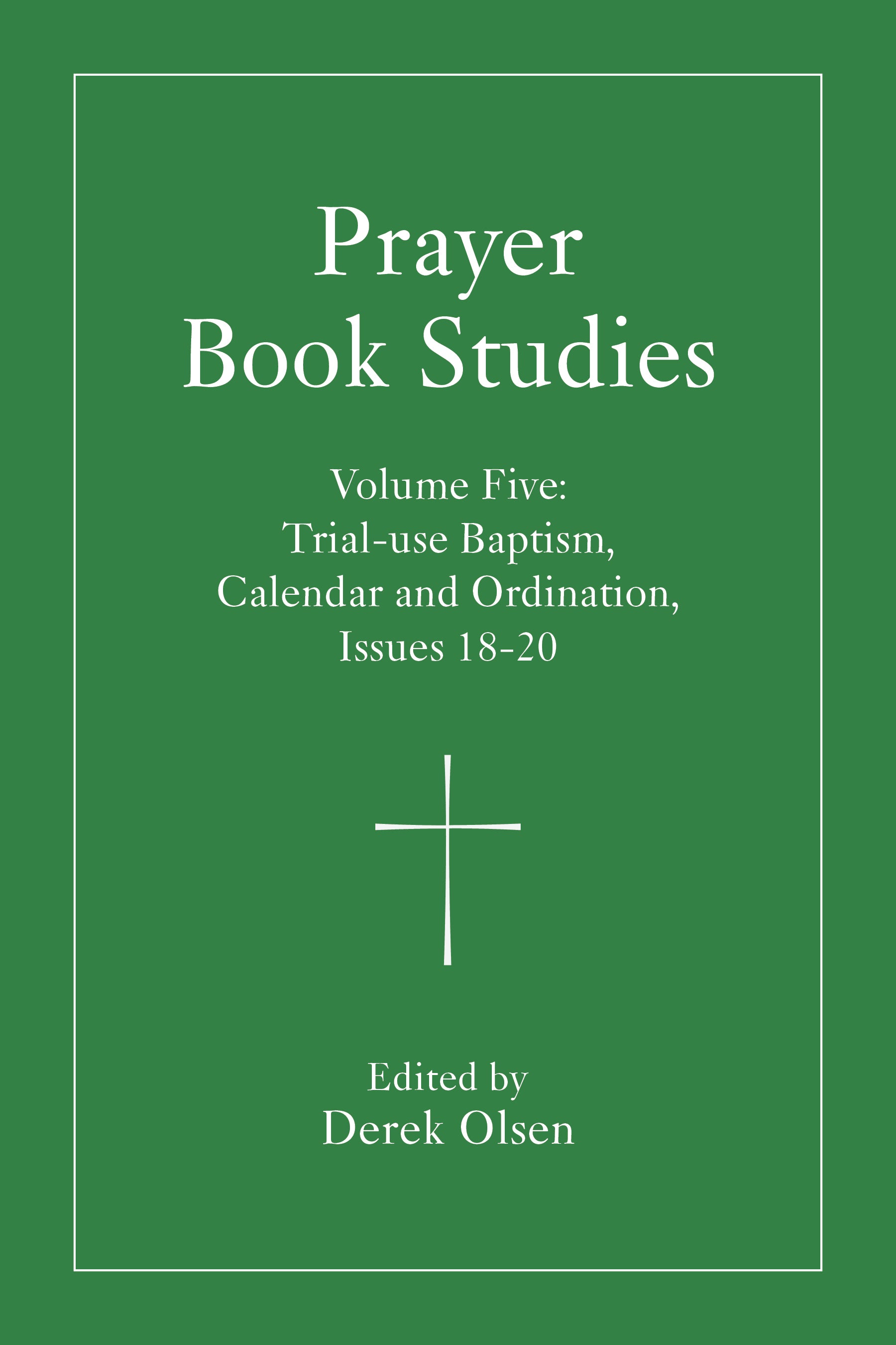 Cover image for Prayer Book Studies Volume Five, isbn: 9781640659339