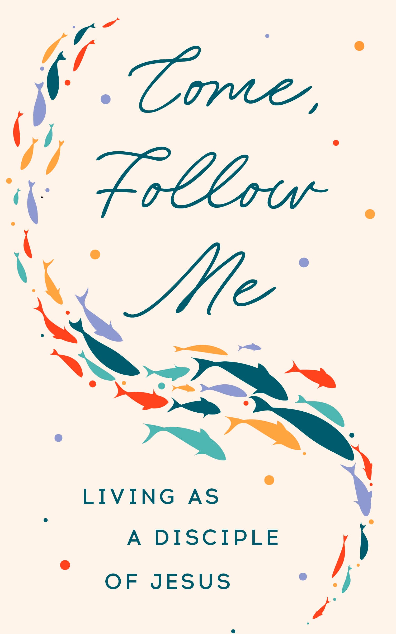 Cover image for Come, Follow Me, isbn: 9781640659667