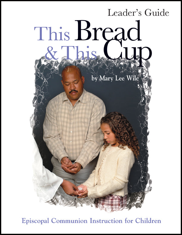 Cover image for This Bread and This Cup Leaders Guide, isbn: 9781931960366