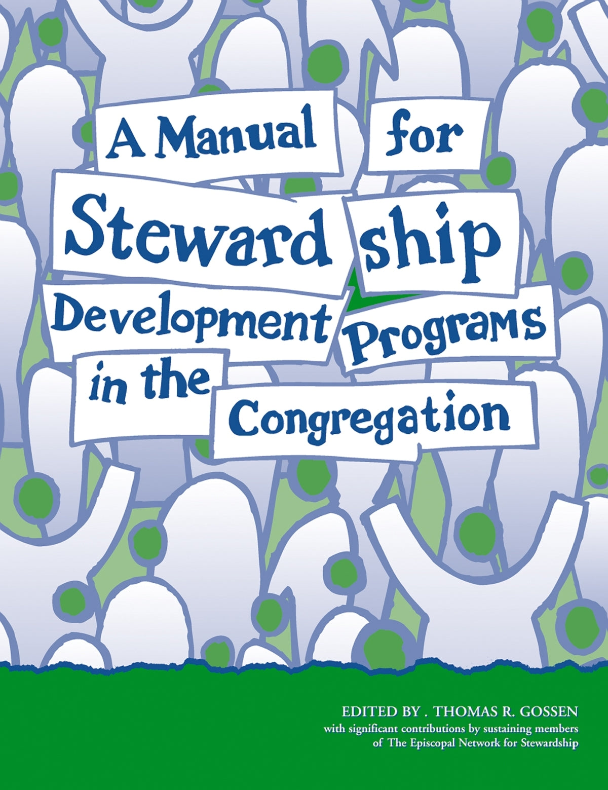 Cover image for A Manual for Stewardship Development Programs in the Congregation, isbn: 9780819216793
