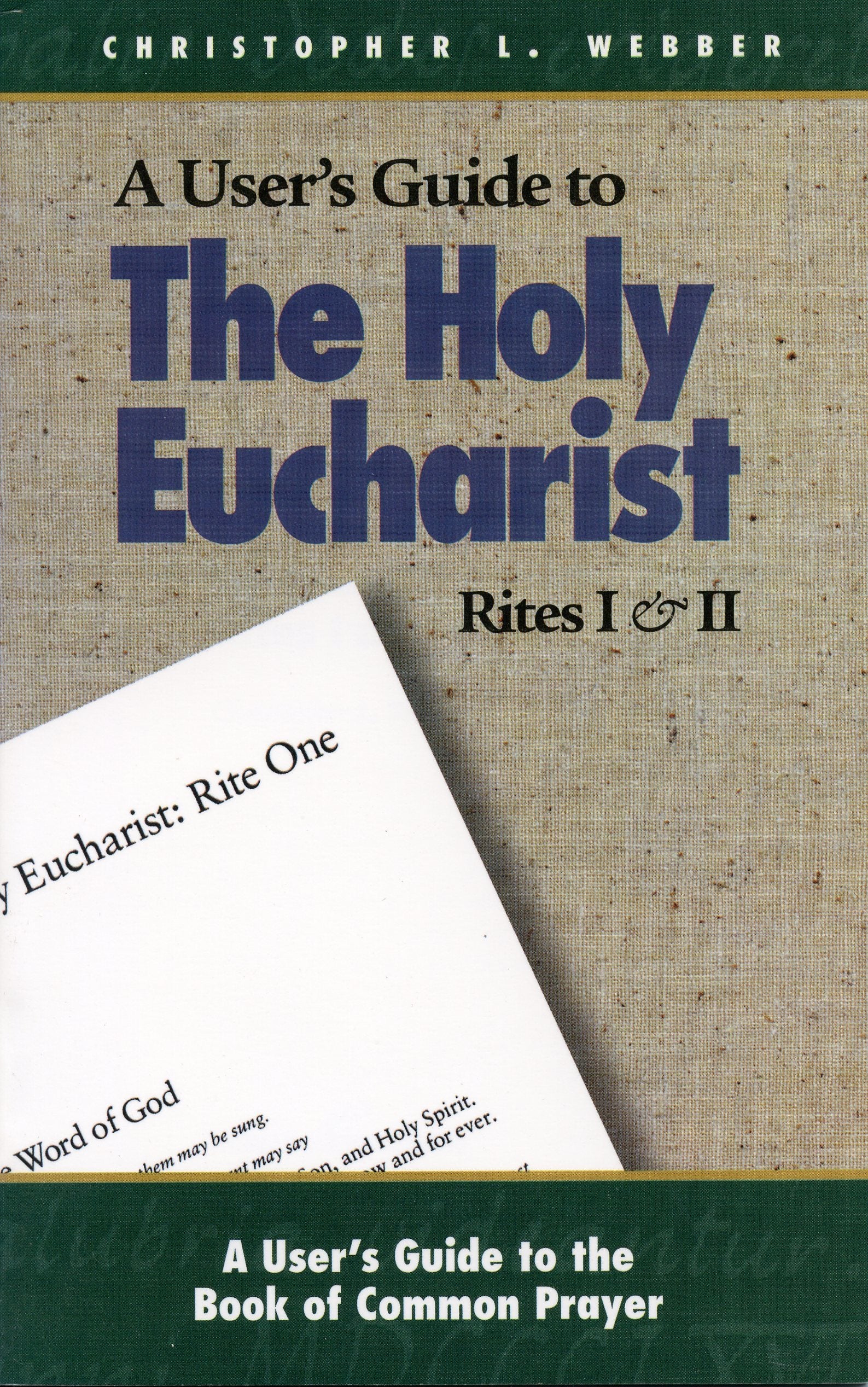 Cover image for A User's Guide to The Holy Eucharist Rites I & II, isbn: 9780819216953