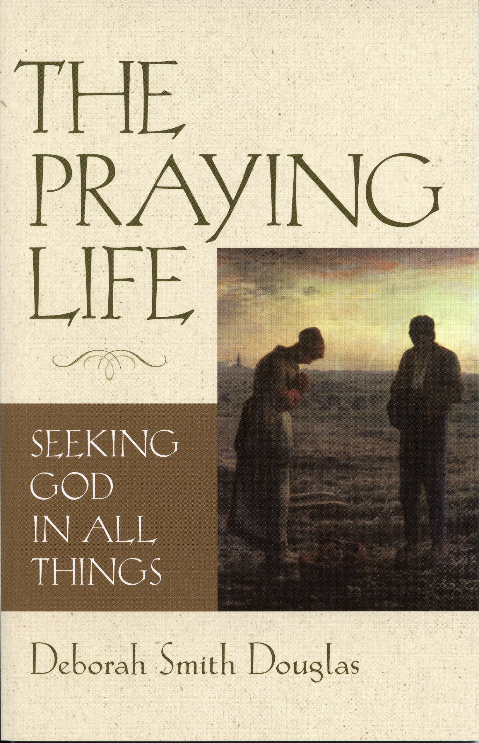 Cover image for The Praying Life, isbn: 9780819225610