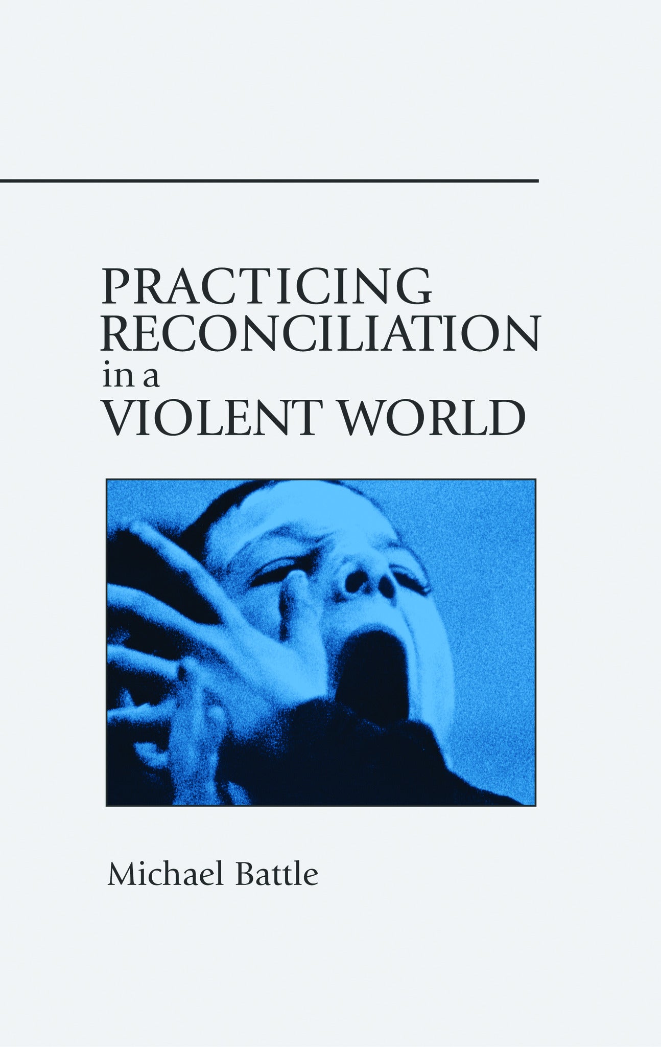 Cover image for Practicing Reconciliation in a Violent World, isbn: 9780819225917