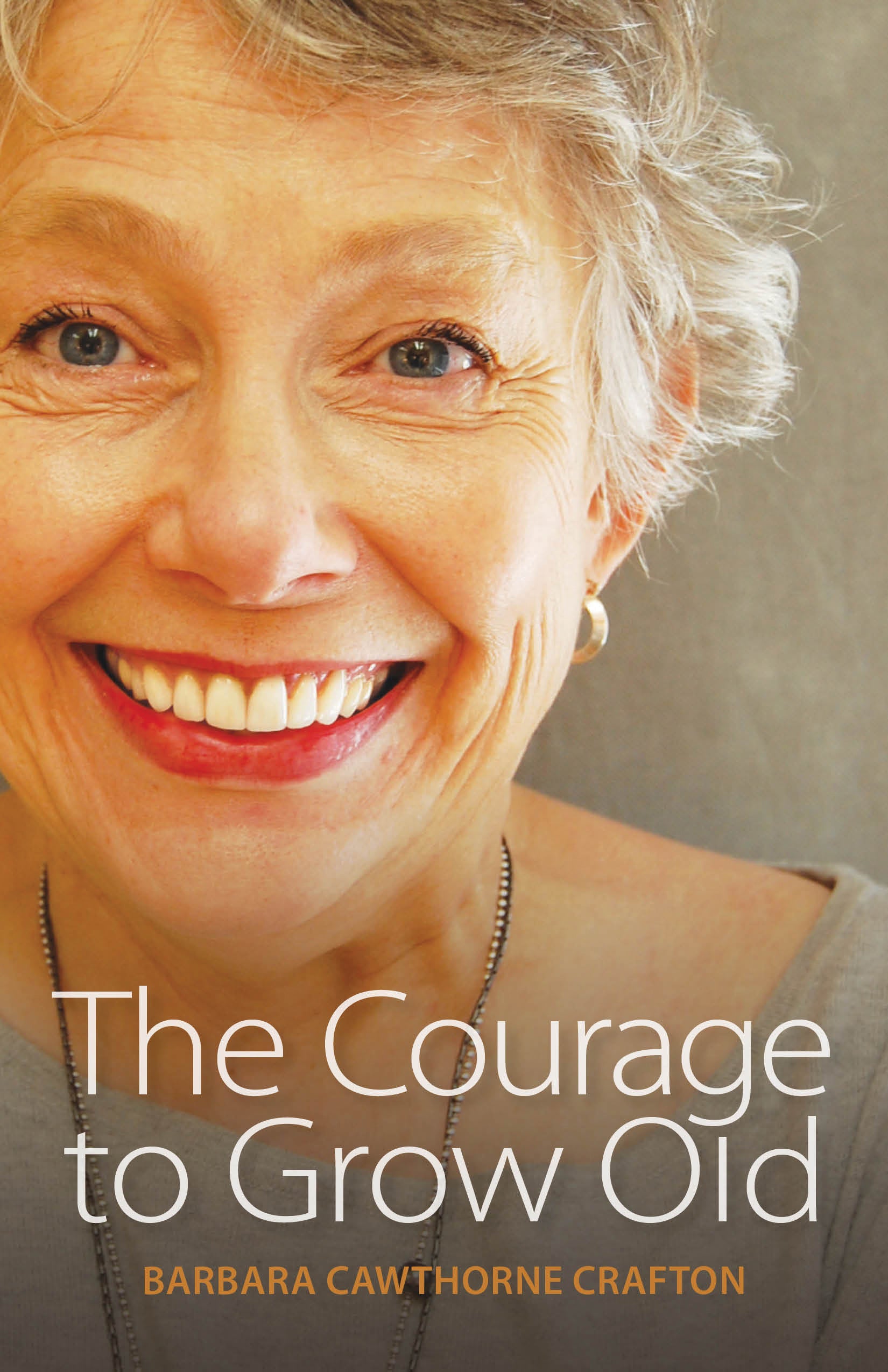 Cover image for The Courage to Grow Old, isbn: 9780819229113