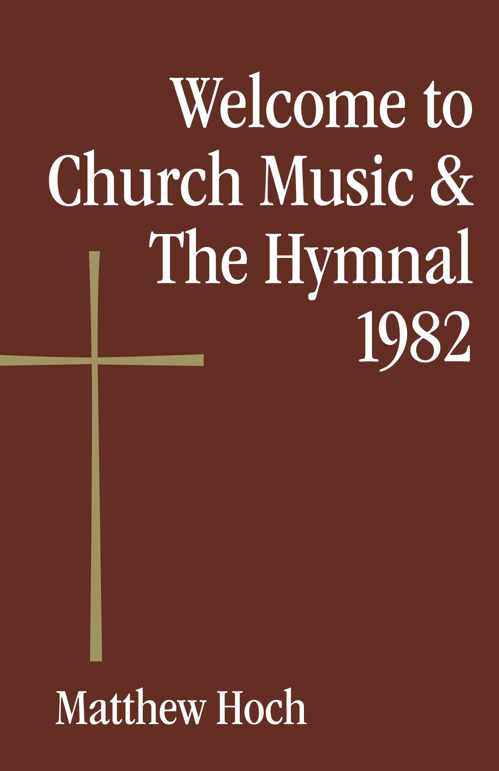 Cover image for Welcome to Church Music & The Hymnal 1982, isbn: 9780819229434