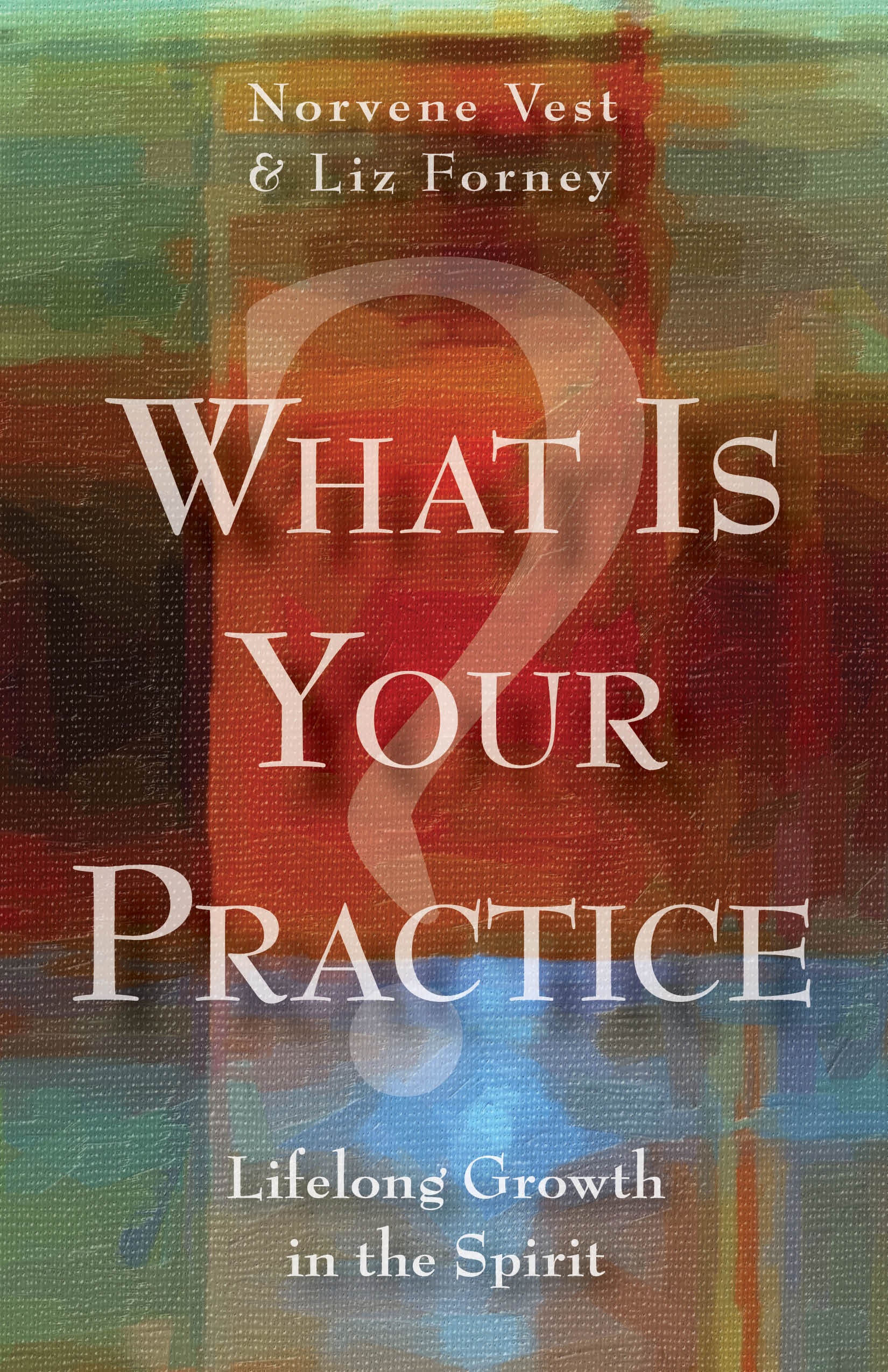Cover image for What Is Your Practice?, isbn: 9780819229892