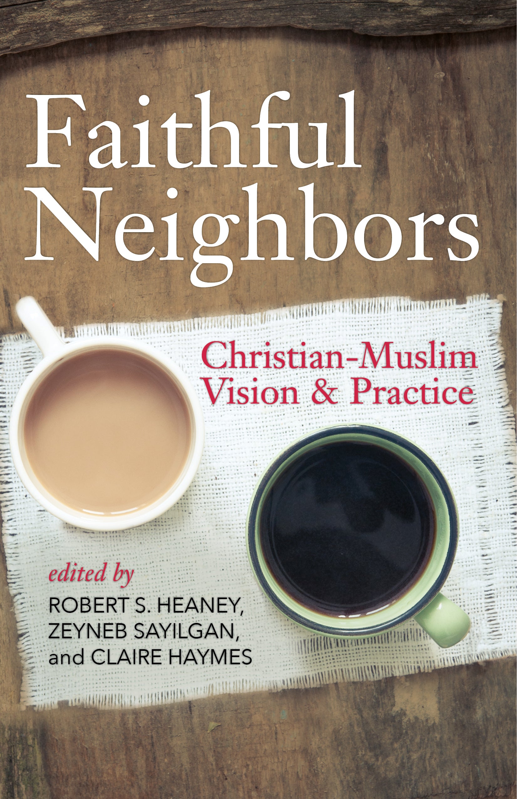 Cover image for Faithful Neighbors, isbn: 9780819232557