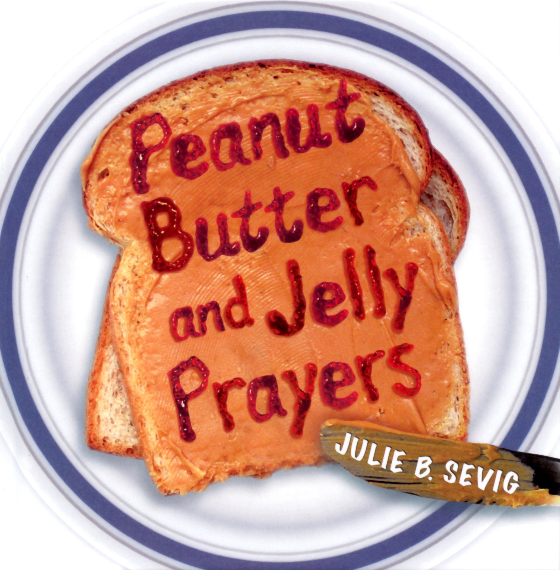 Cover image for Peanut Butter and Jelly Prayers, isbn: 9780819233424