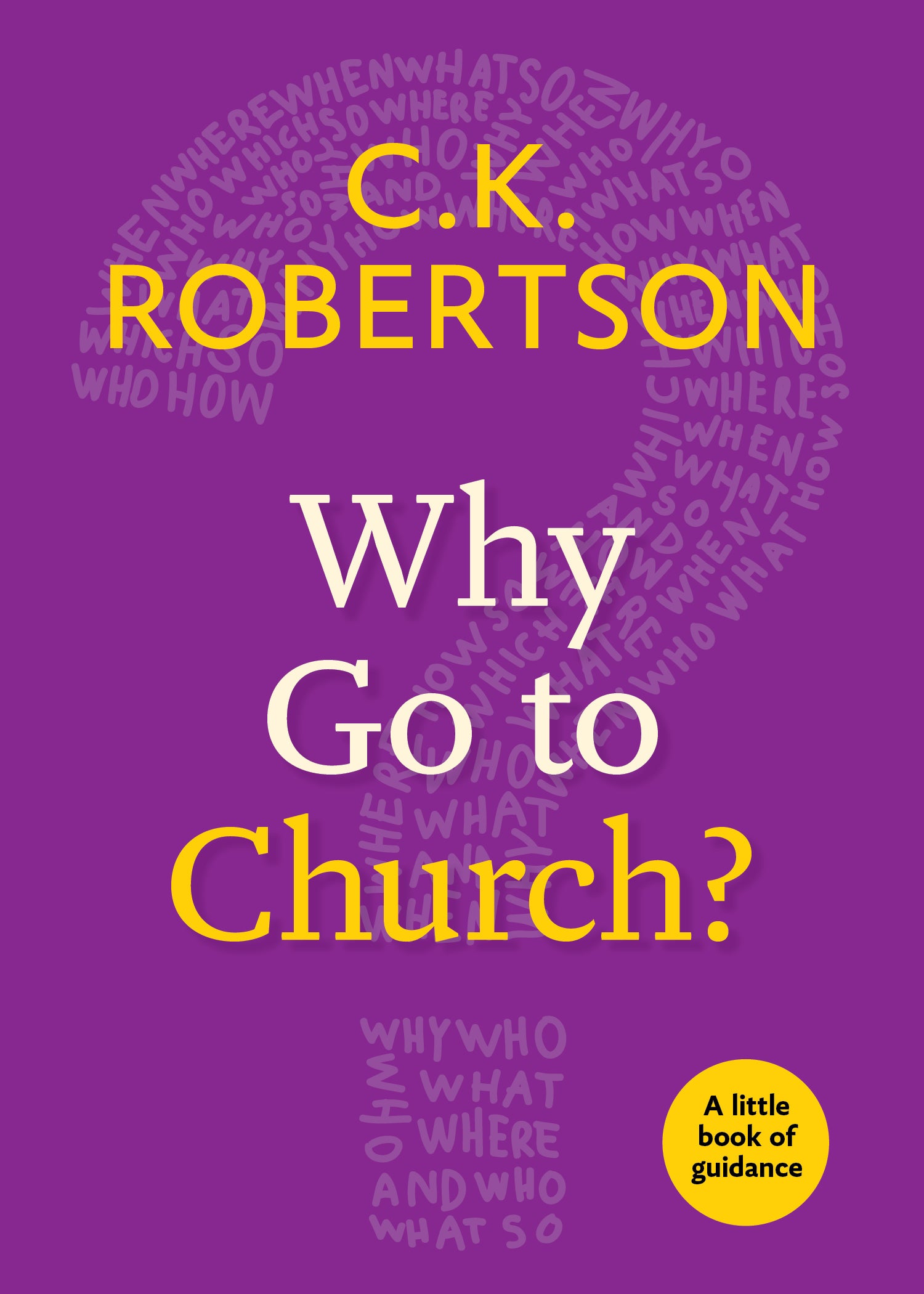 Cover image for Why Go to Church?, isbn: 9780898691191