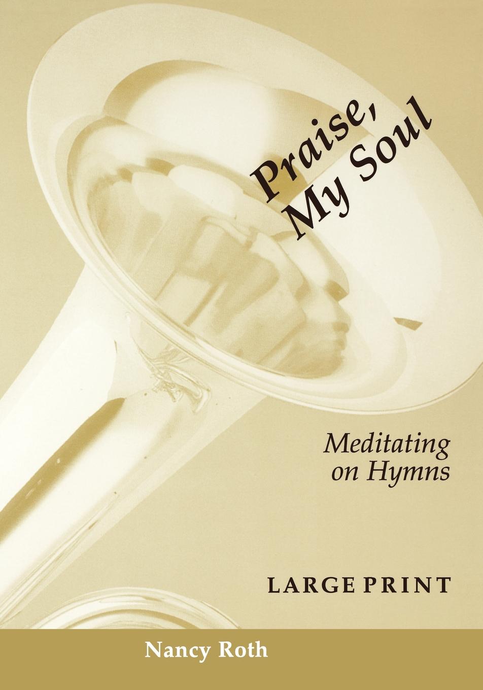 Cover image for Praise, My Soul, isbn: 9780898697377