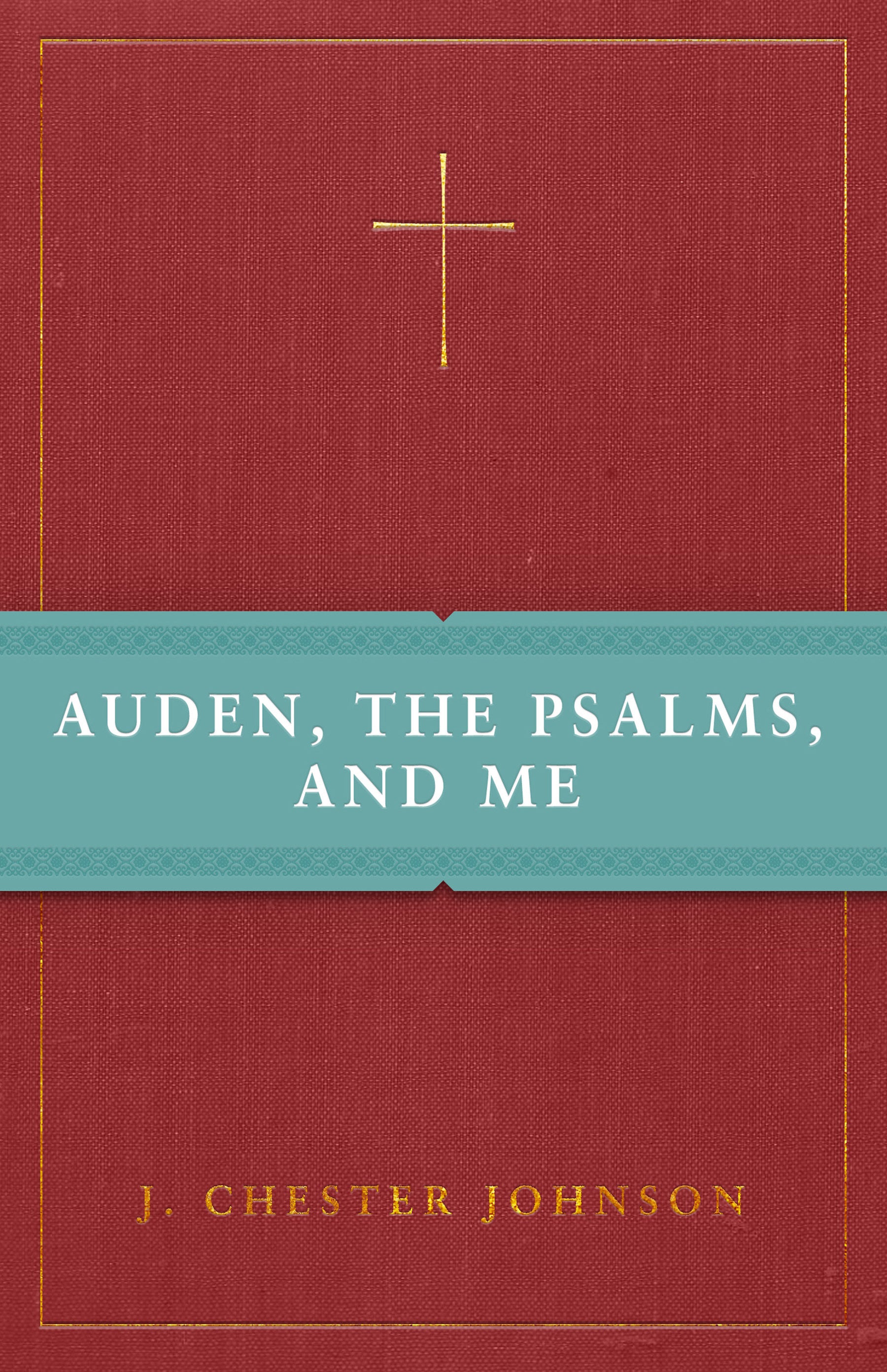 Cover image for Auden, The Psalms, and Me, isbn: 9780898699654
