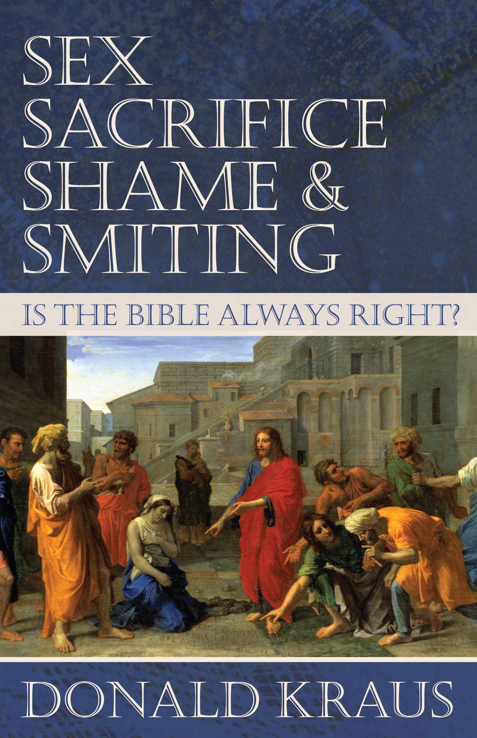 Cover image for Sex, Sacrifice, Shame, and Smiting, isbn: 9781596270688