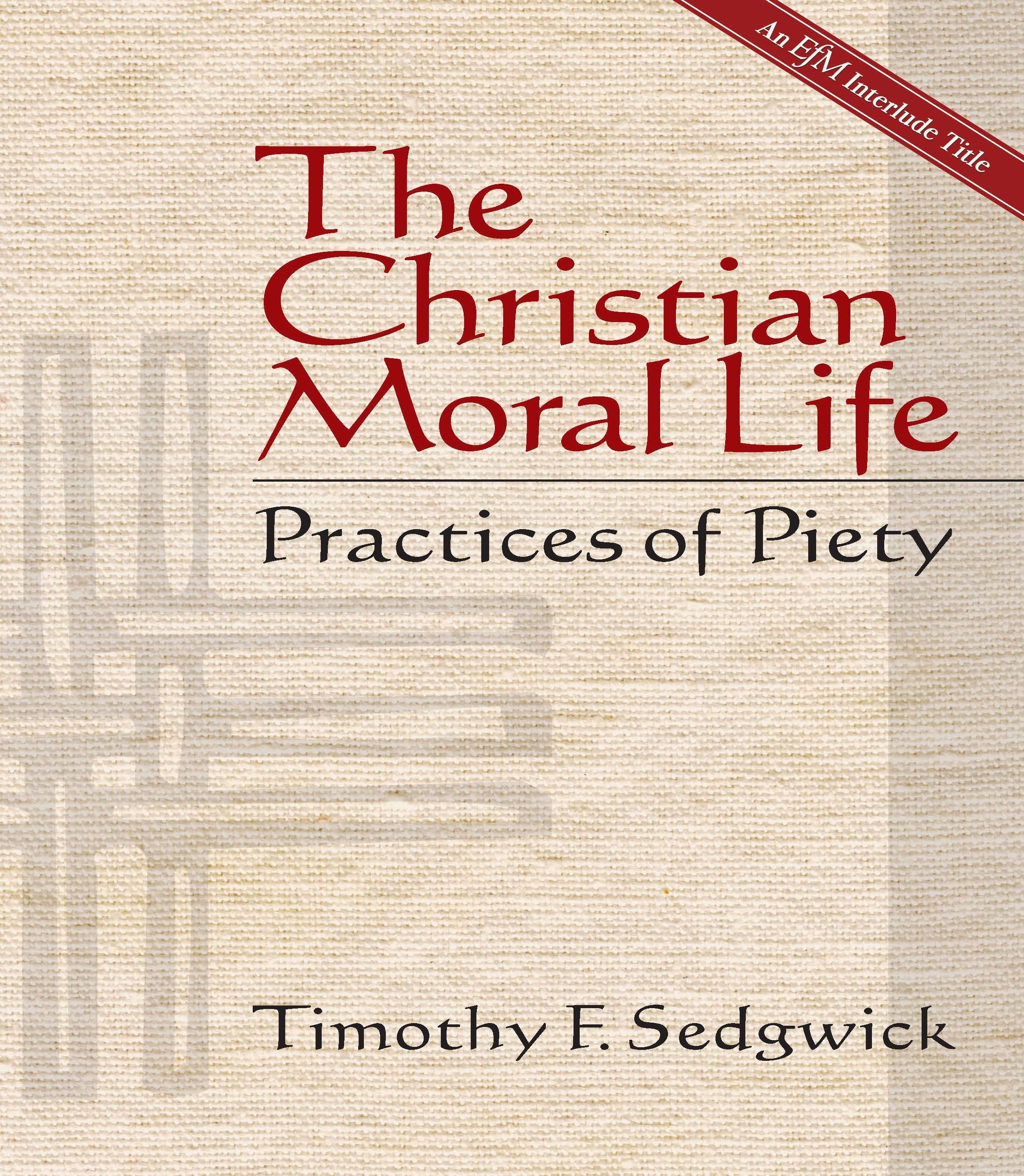 Cover image for The Christian Moral Life, isbn: 9781596272040