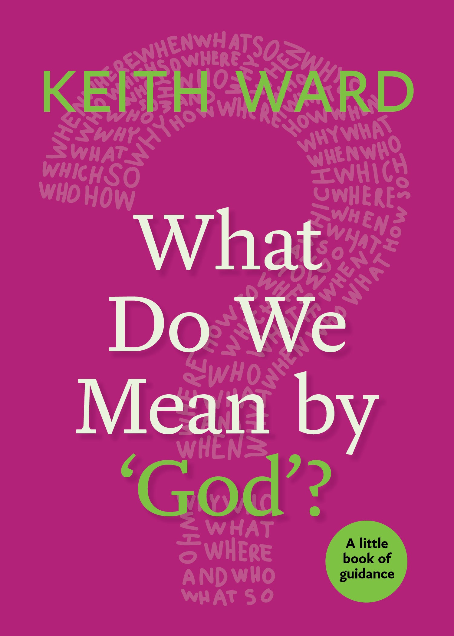 Cover image for What Do We Mean by 'God'?, isbn: 9781640650343
