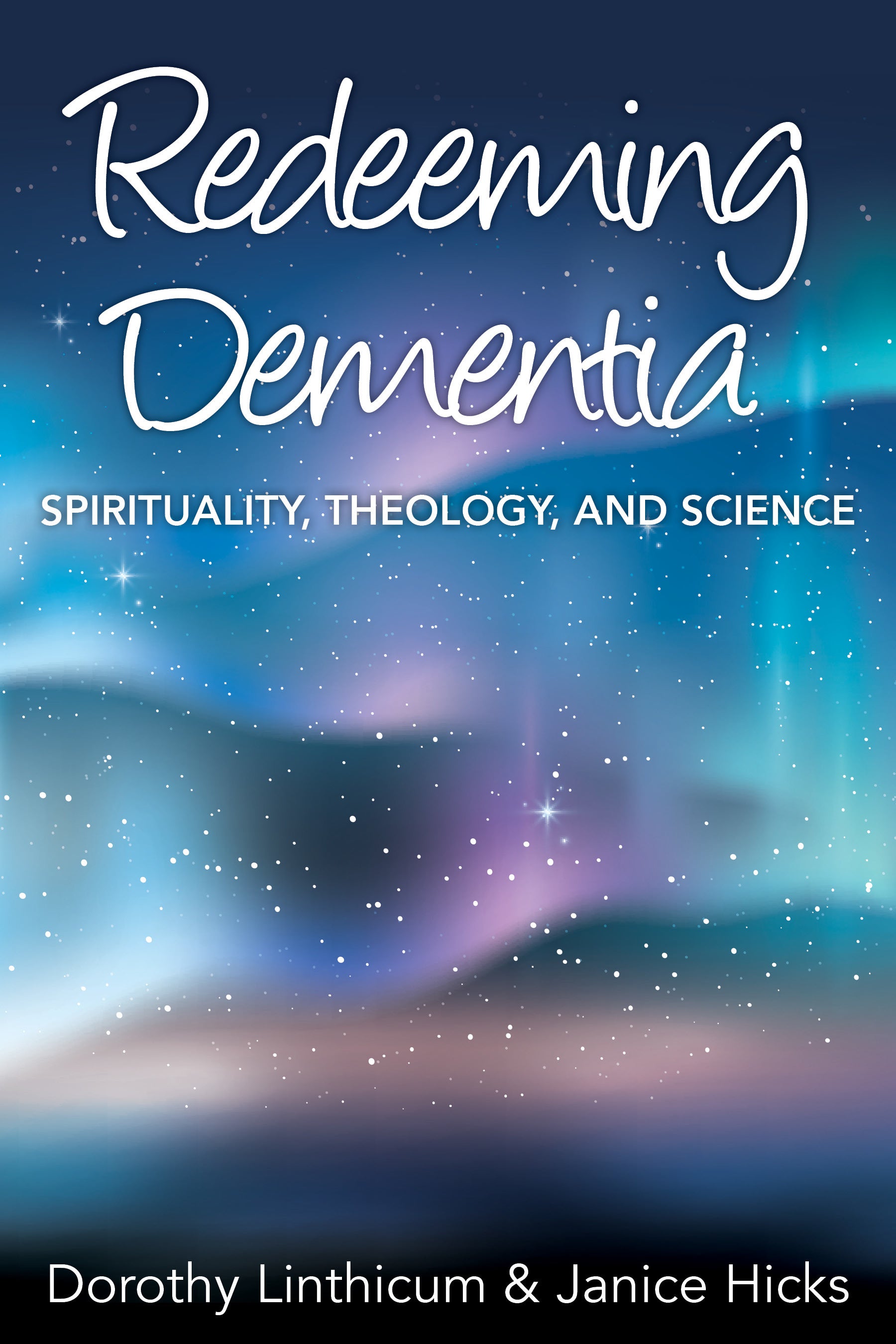 Cover image for Redeeming Dementia, isbn: 9781640650572
