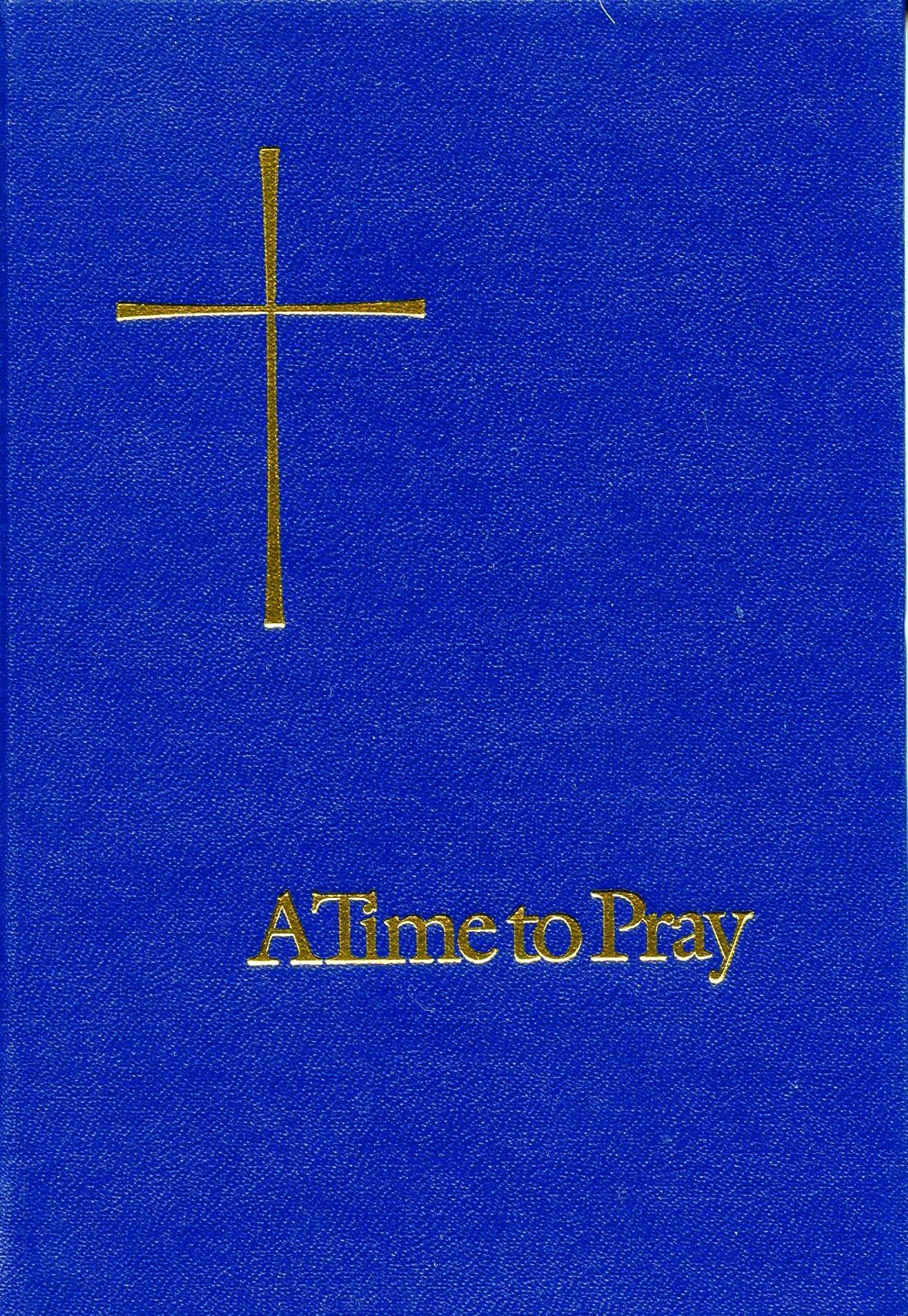 Cover image for A Time to Pray, isbn: 9781640651388