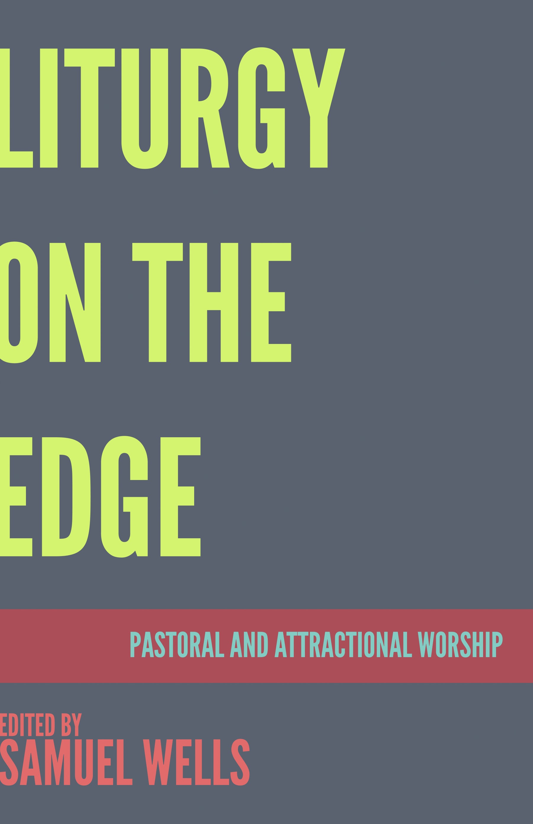 Cover image for Liturgy on the Edge, isbn: 9781640651562
