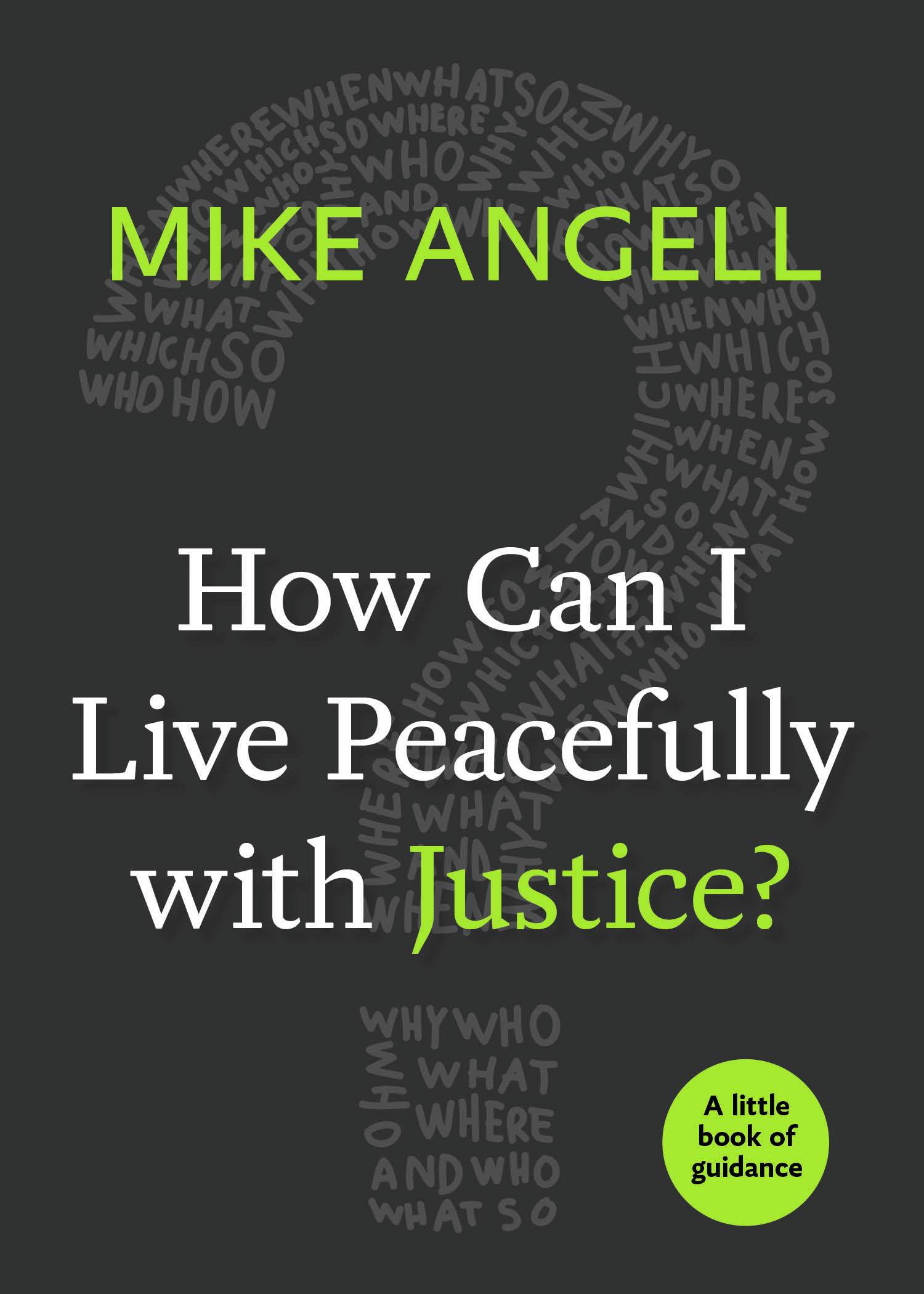 Cover image for How Can I Live Peacefully with Justice?, isbn: 9781640652101