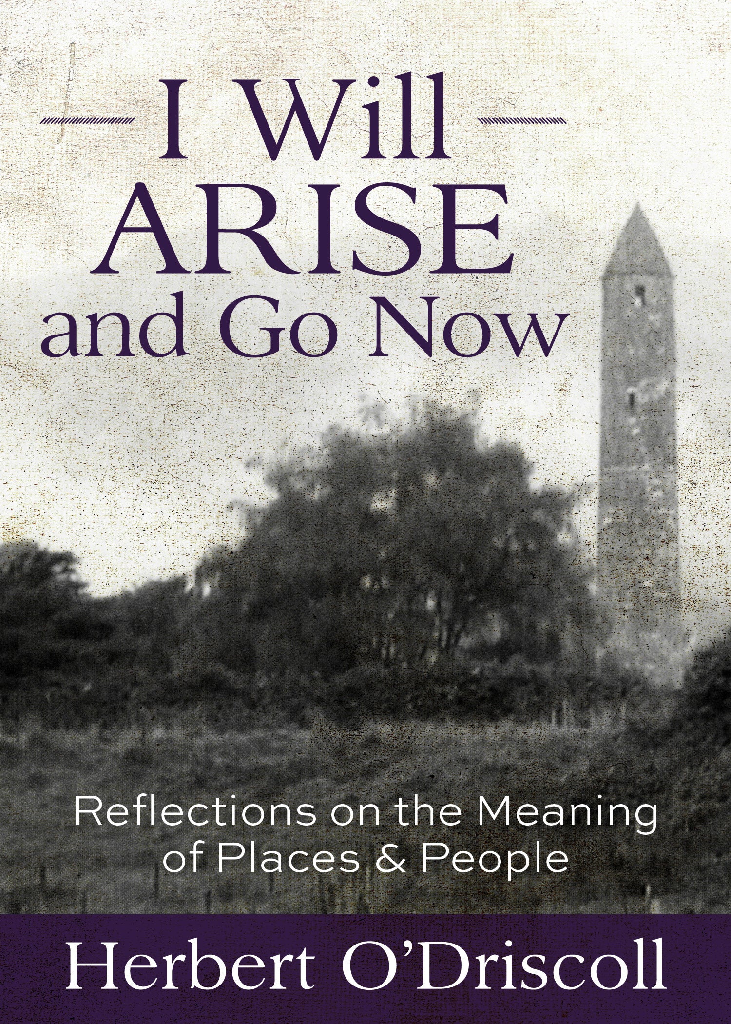 Cover image for I Will Arise and Go Now, isbn: 9781640653368